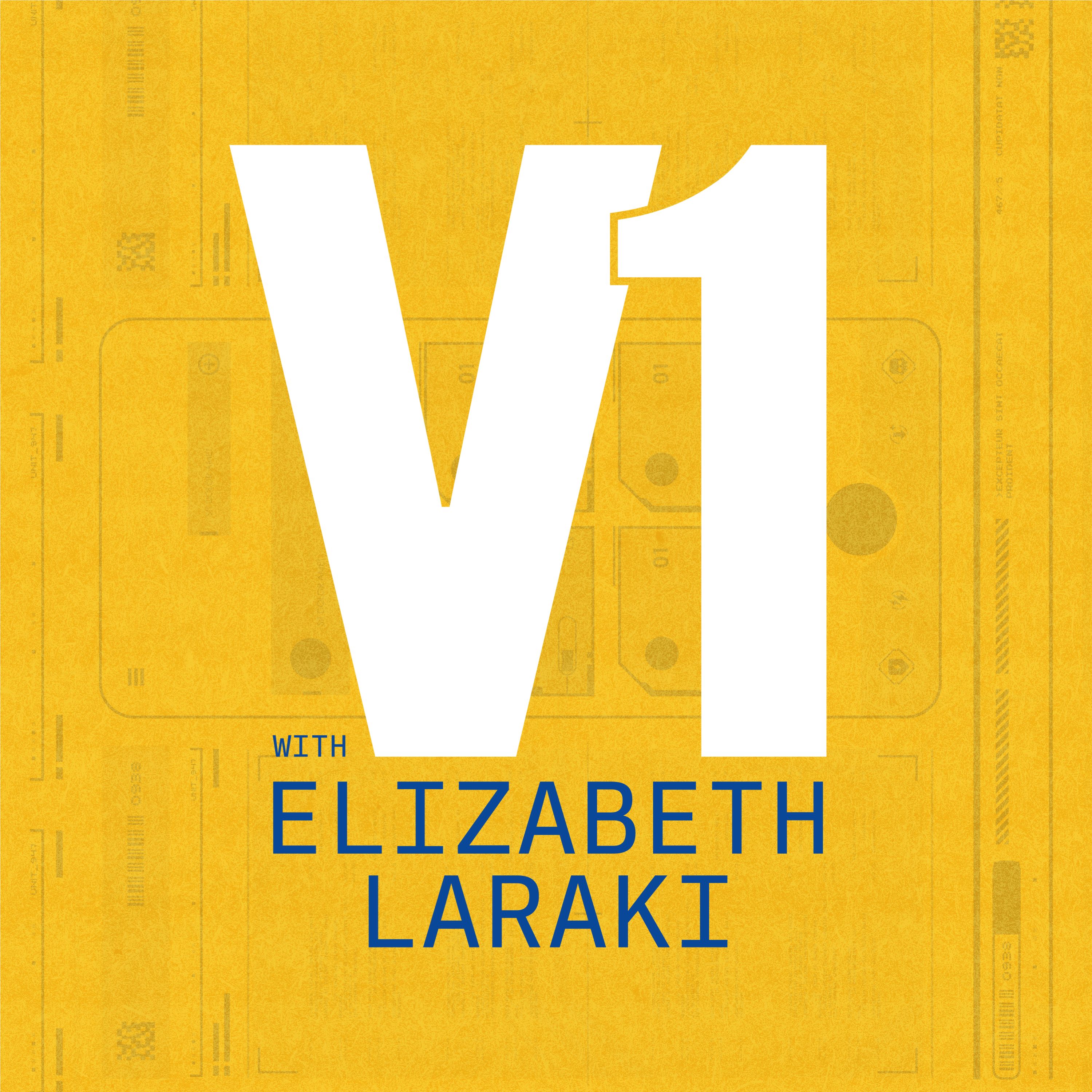 V1 with Elizabeth Laraki