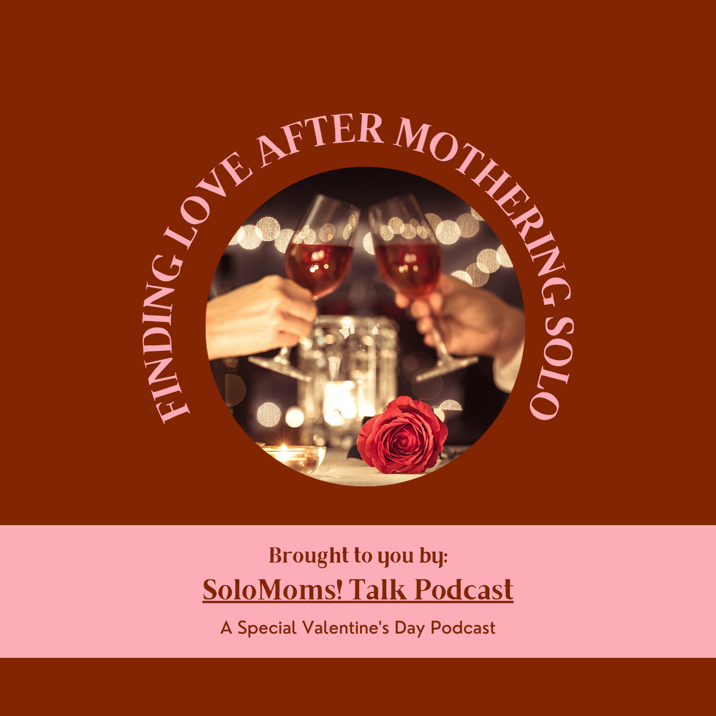 BONUS: Love After Mothering Solo - A Valentines Day Special