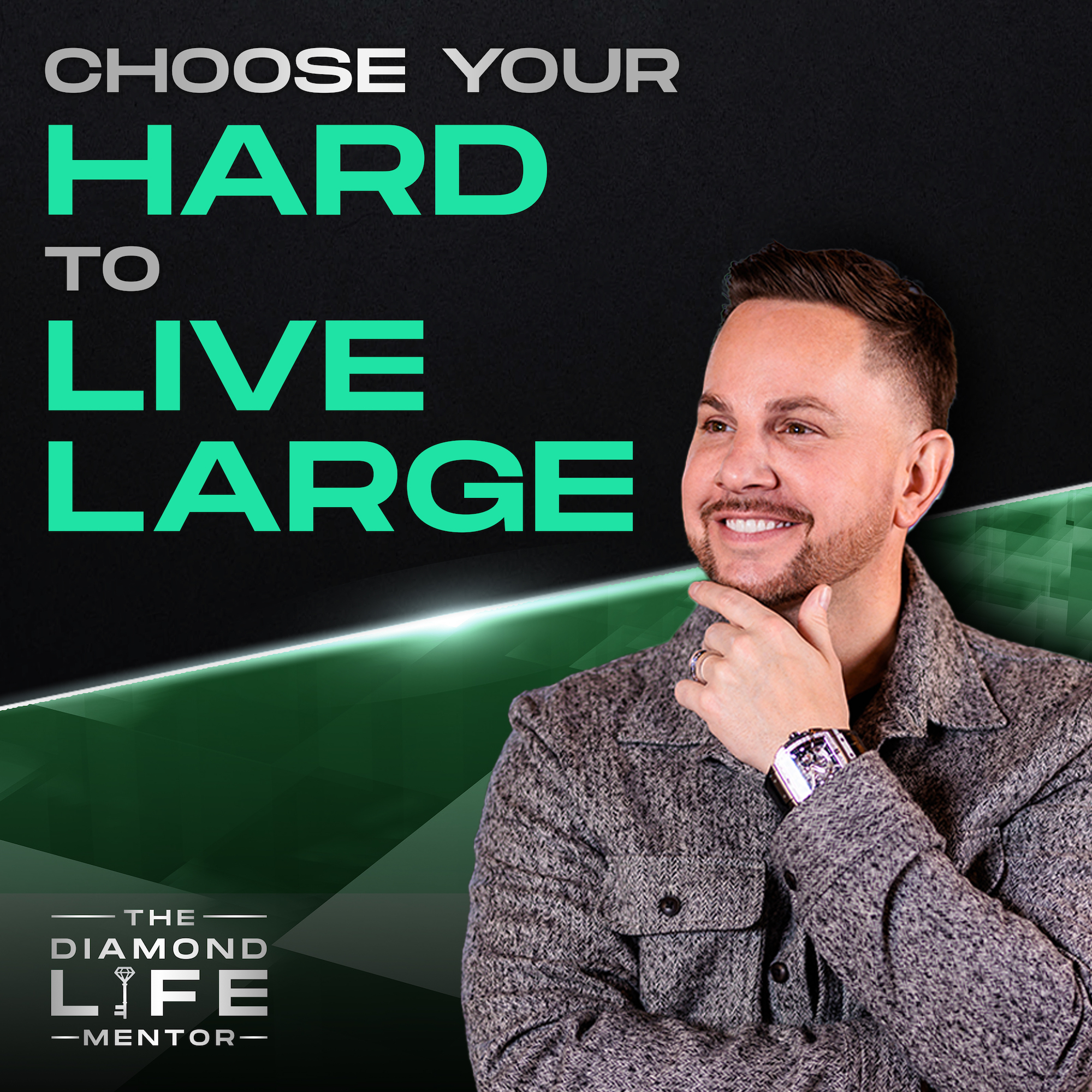 Choose Your Hard to Live Large