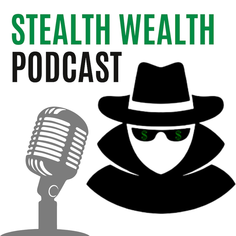 Artwork for podcast Stealth Wealth 