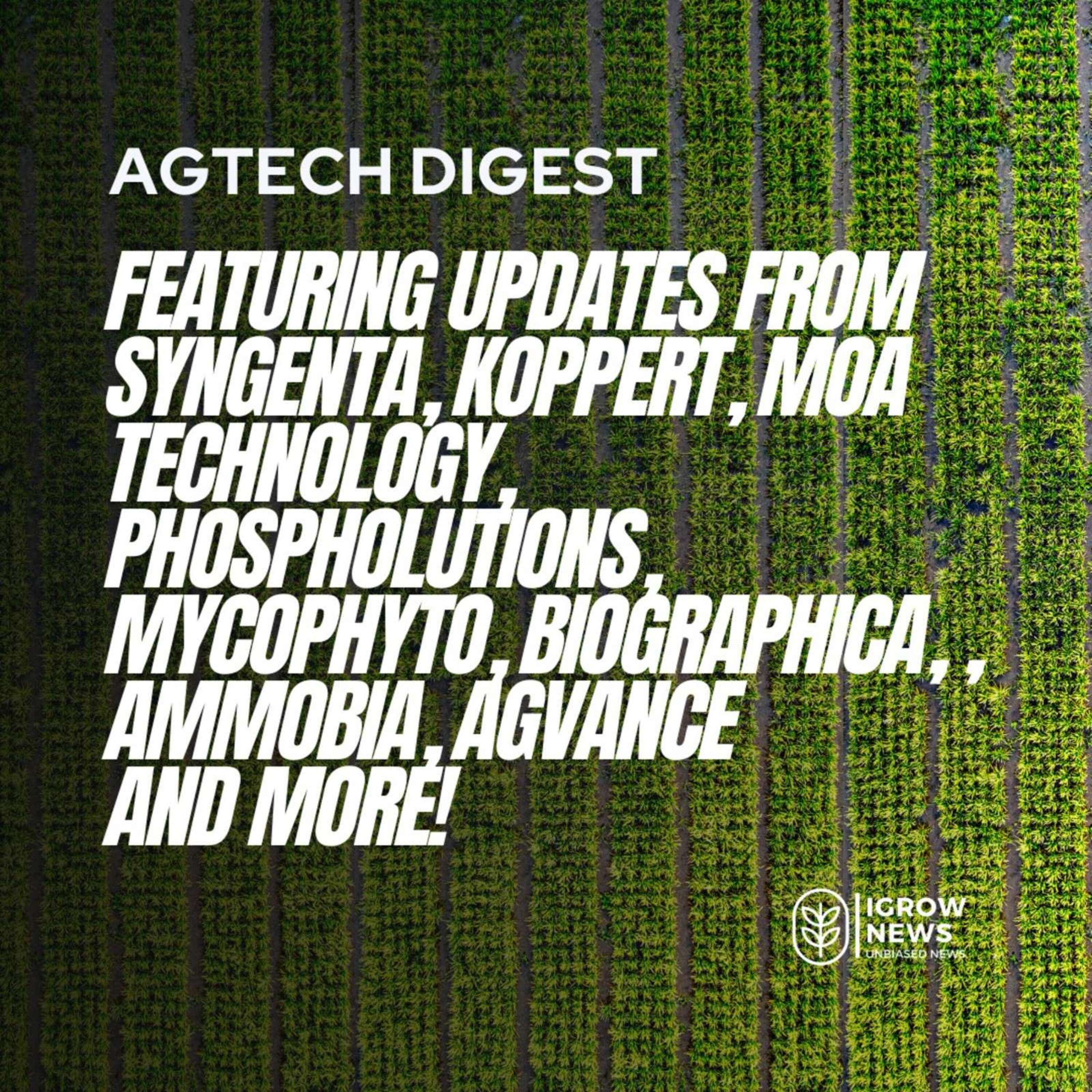 Syngenta, Koppert, MOA Technology, Phospholutions, Mycophyto, BioGraphica, Mission Produce, Calavo Growers, Tagros Chemicals, Bayer, Ammobia, Agvance, Arqivo.