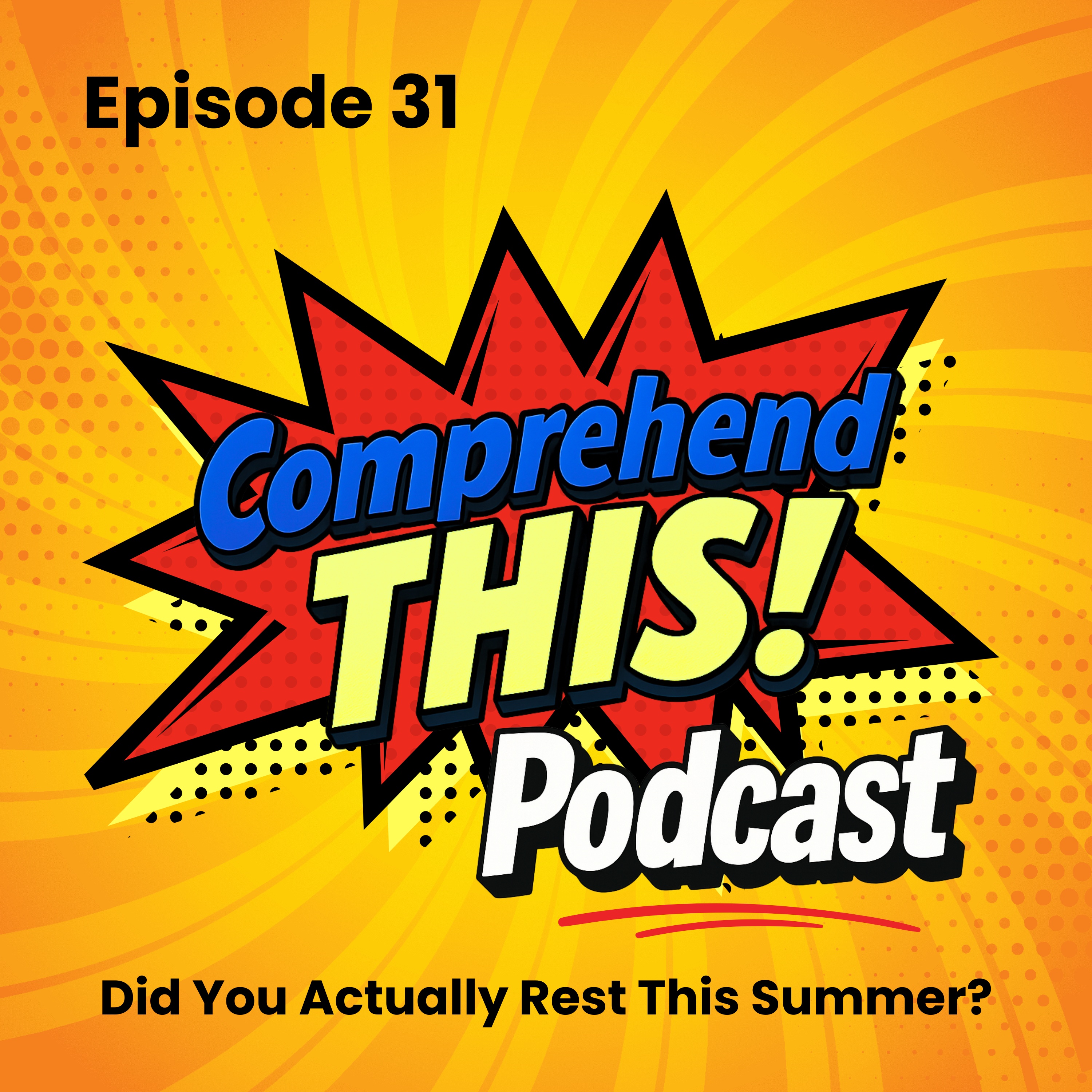 Episode 31: "Did You Actually Rest This Summer?" episode artwork