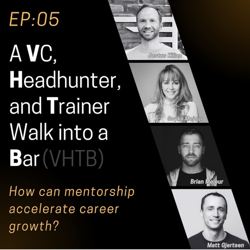 Artwork for podcast A VC, a Headhunter, and a Trainer Walk into a Bar