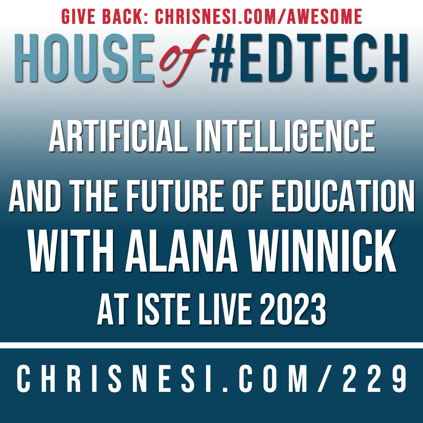 Artificial Intelligence and the Future of Education with Alana Winnick - HoET229