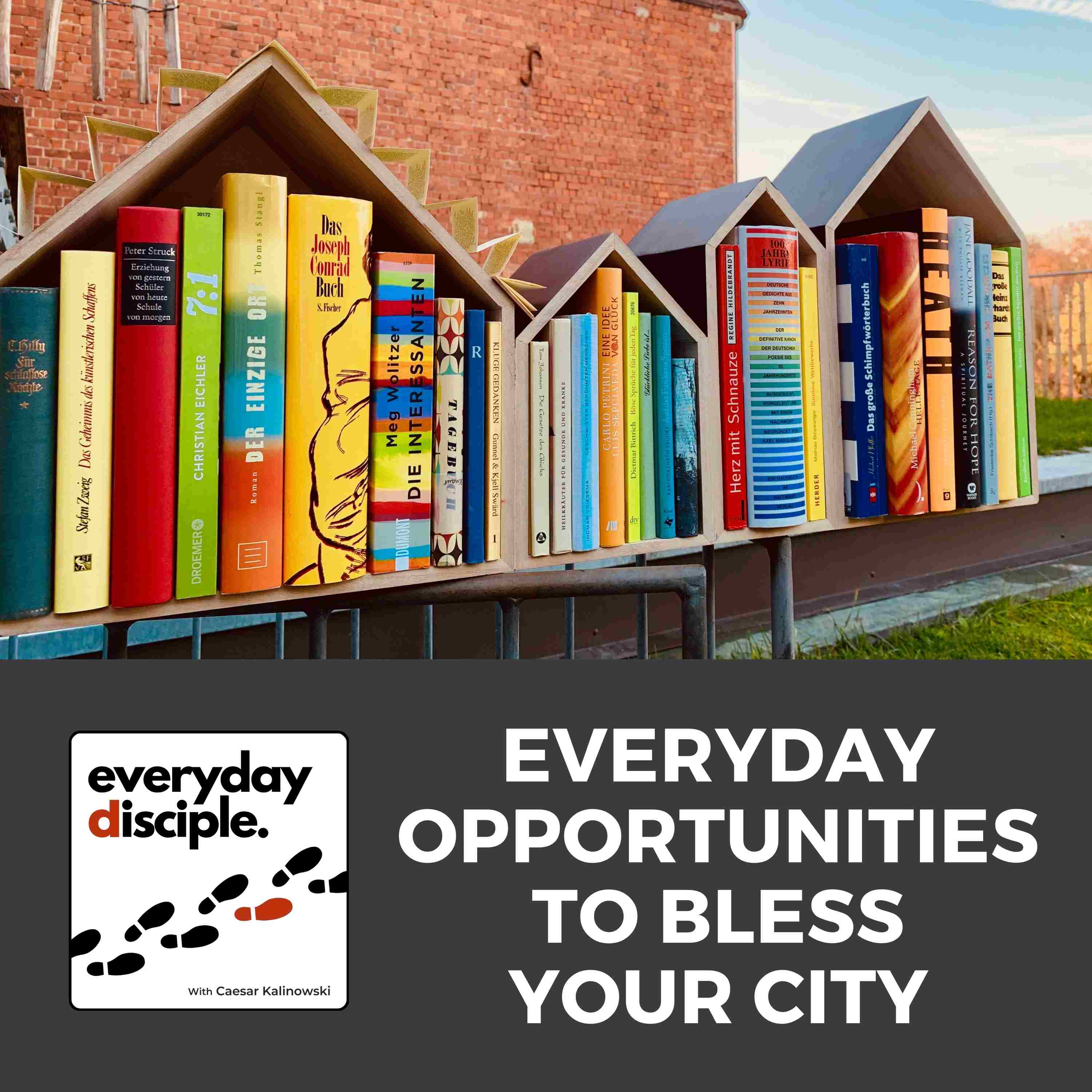 Everyday Opportunities to Bless Your City