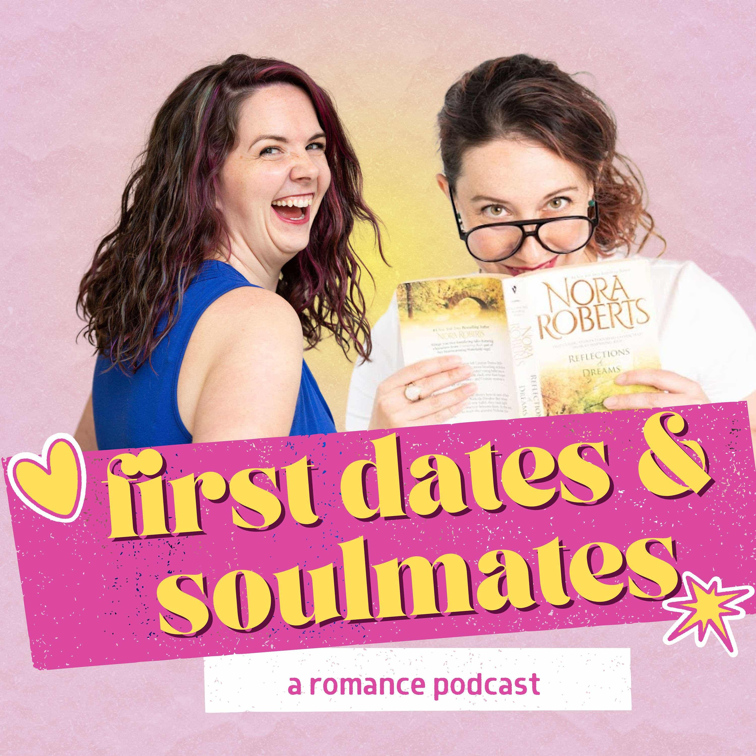 First Dates & Soulmates: A Romance Podcast