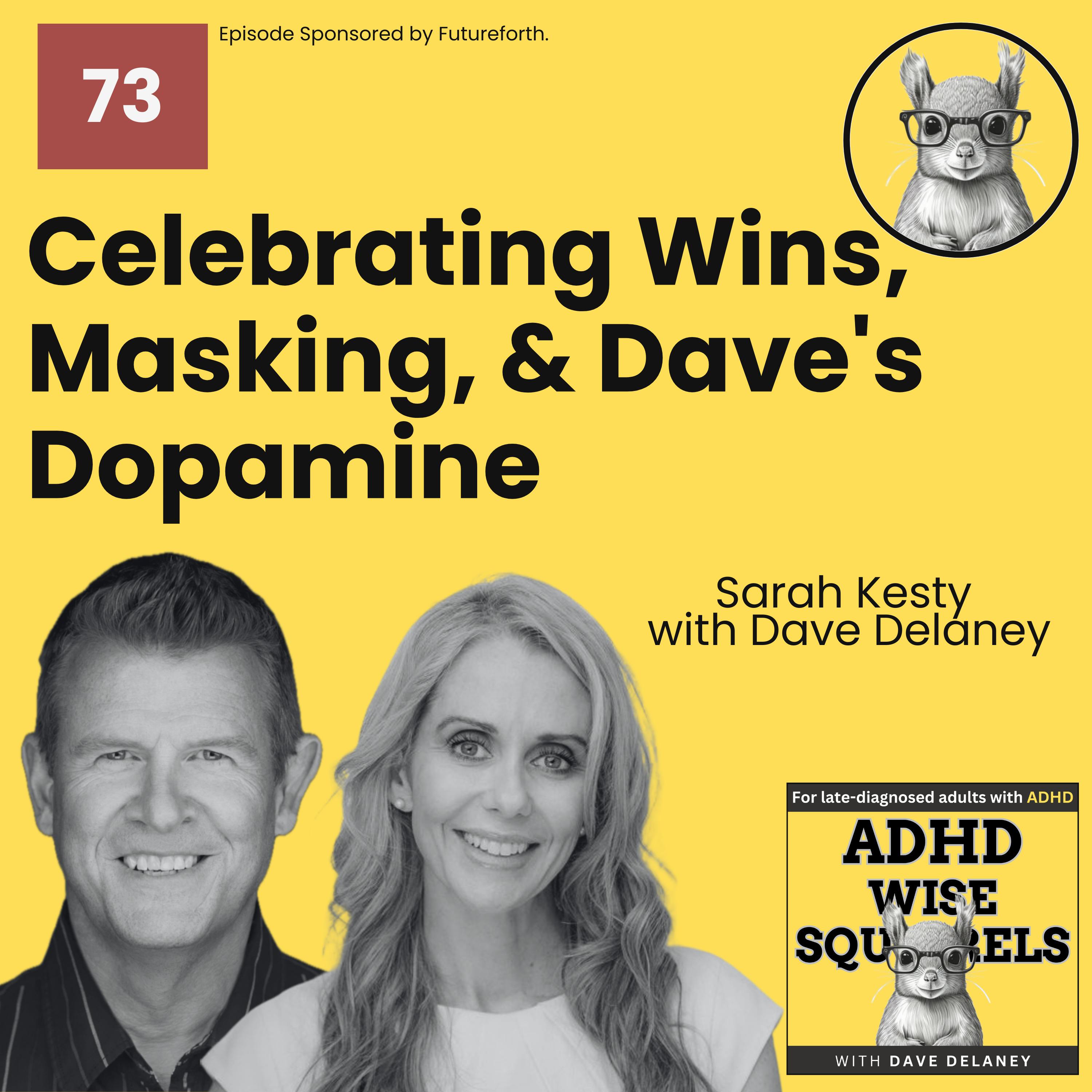 Celebrating Wins, Masking, and Dopamine with Dave Delaney. episode artwork