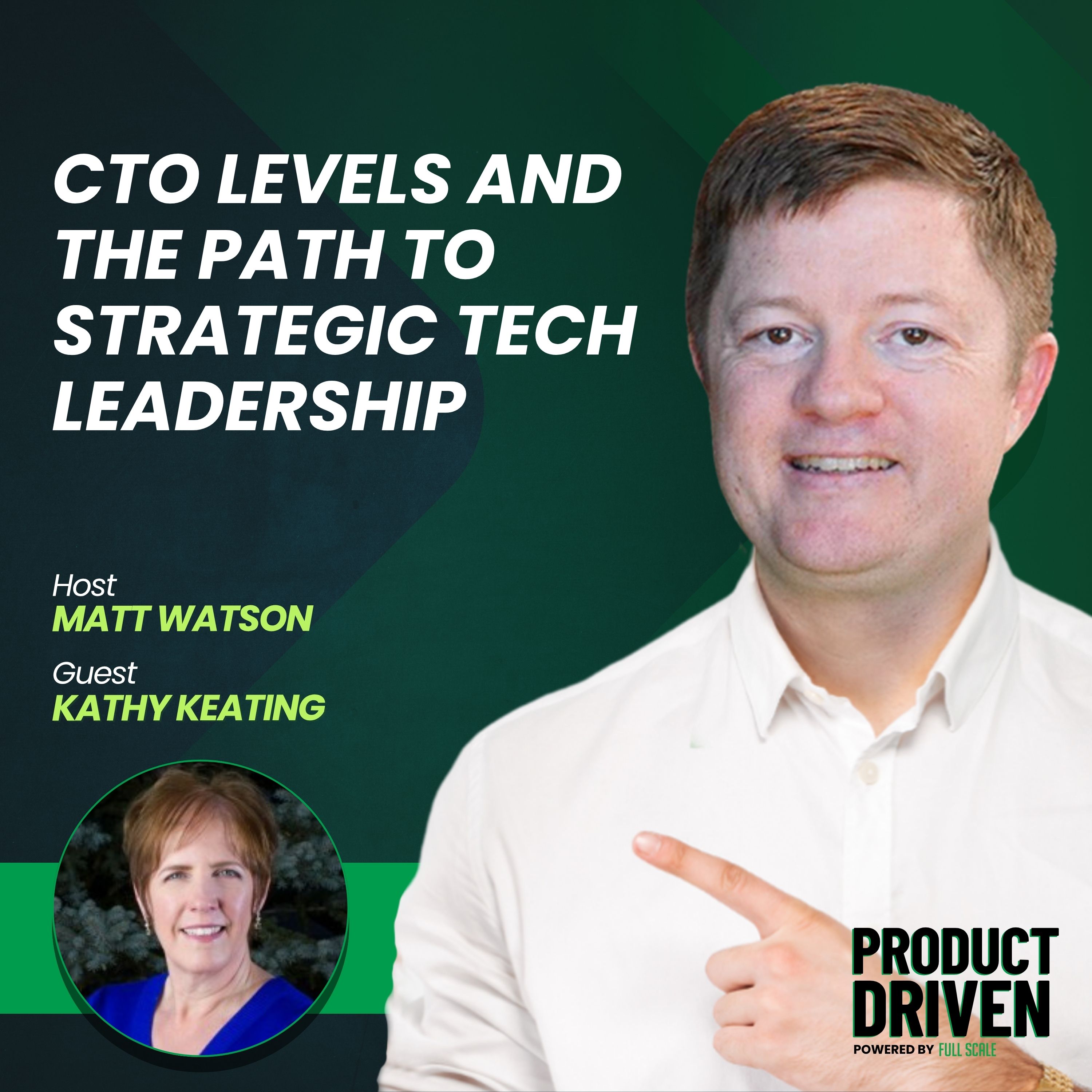 CTO Levels and the Path to Strategic Tech Leadership with Kathy Keating