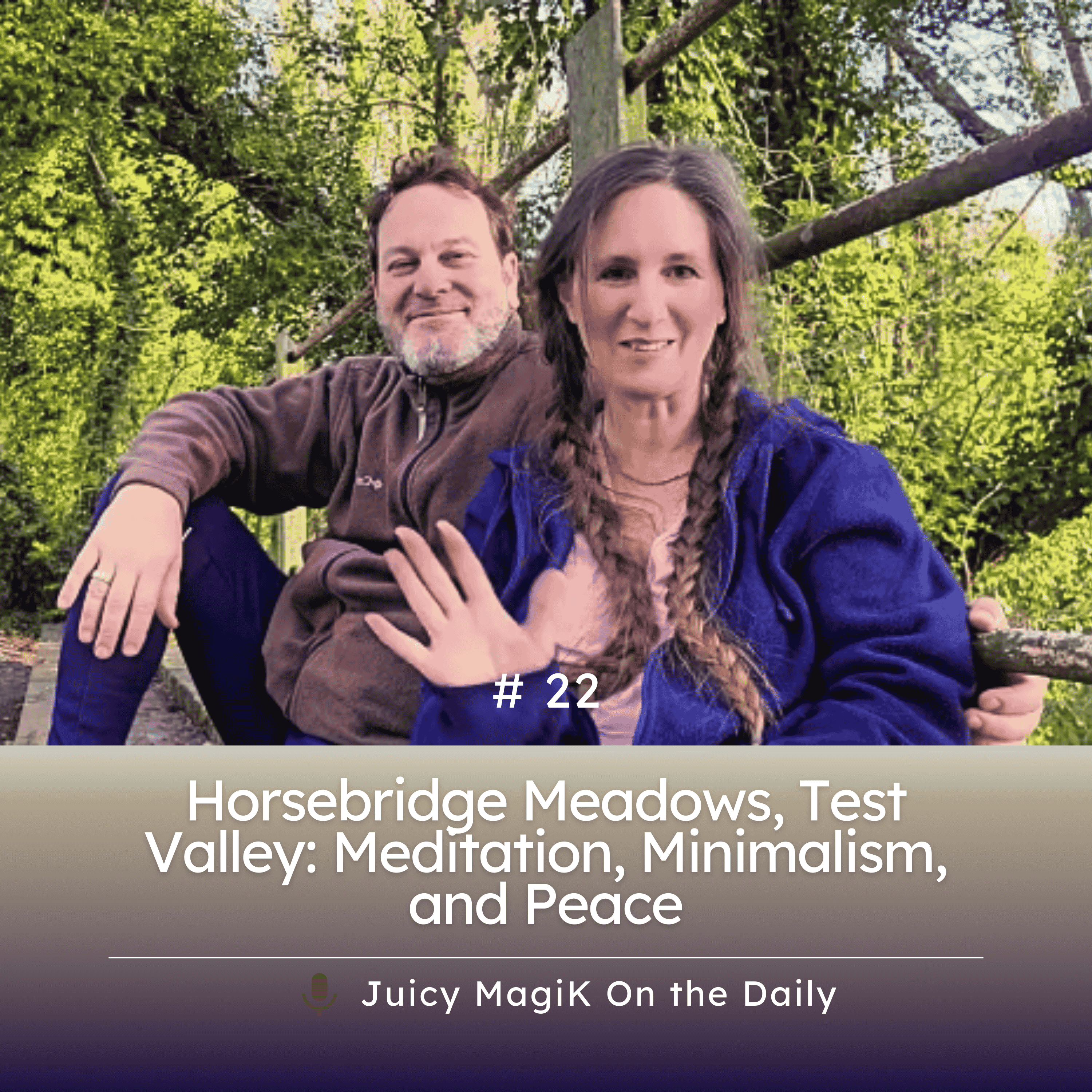 #22 - Horsebridge Meadows, Test Valley: Meditation, Minimalism, and Peace
