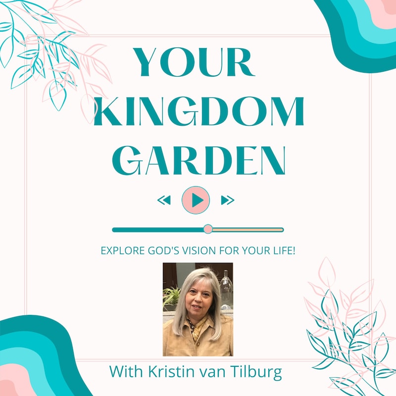 Artwork for podcast Your Kingdom Garden