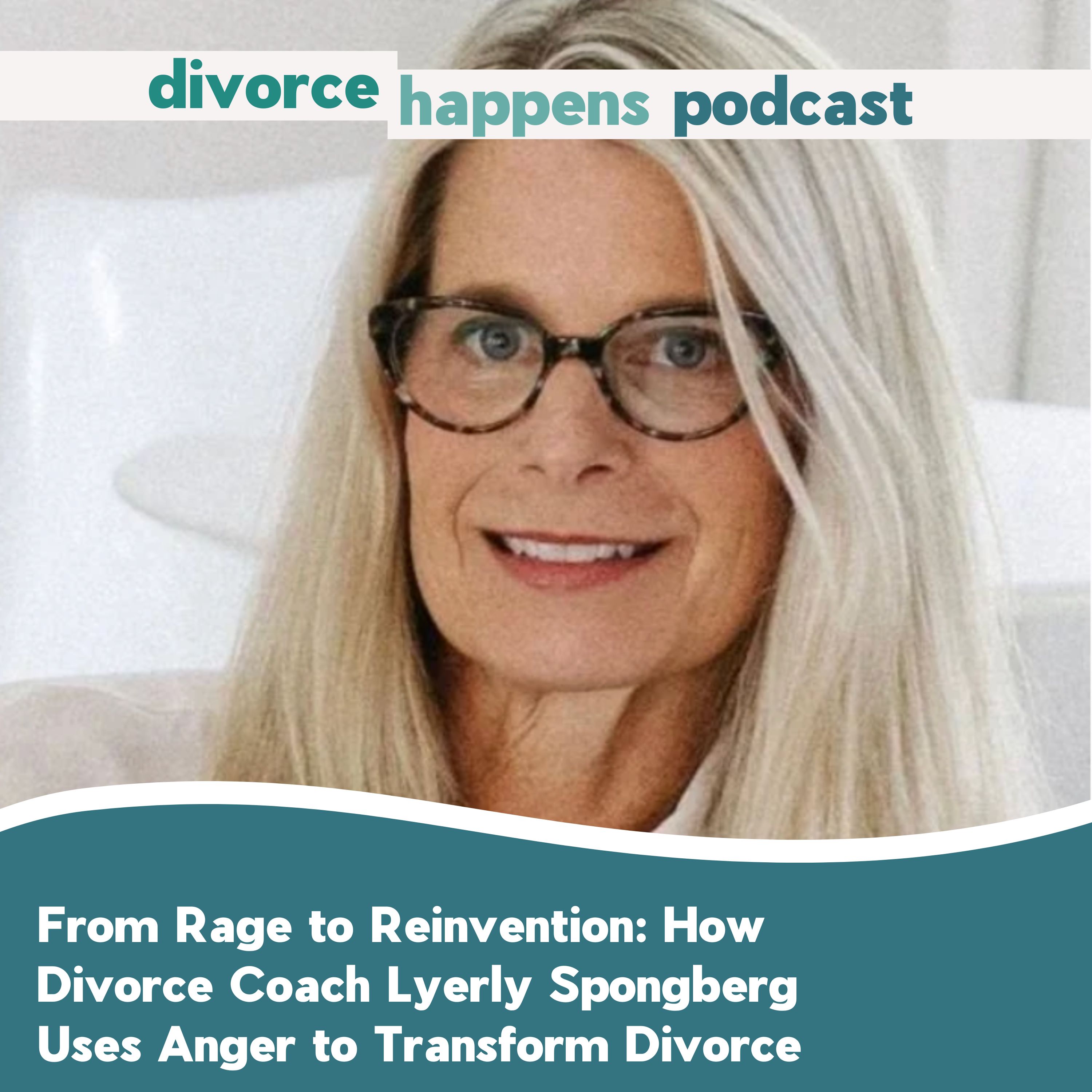 From Rage to Reinvention: How Divorce Coach Lyerly Spongberg Uses Anger to Transform Divorce From Rage to Reinvention: How Divorce Coach Lyerly Spongberg Uses Anger to Transform Divorce