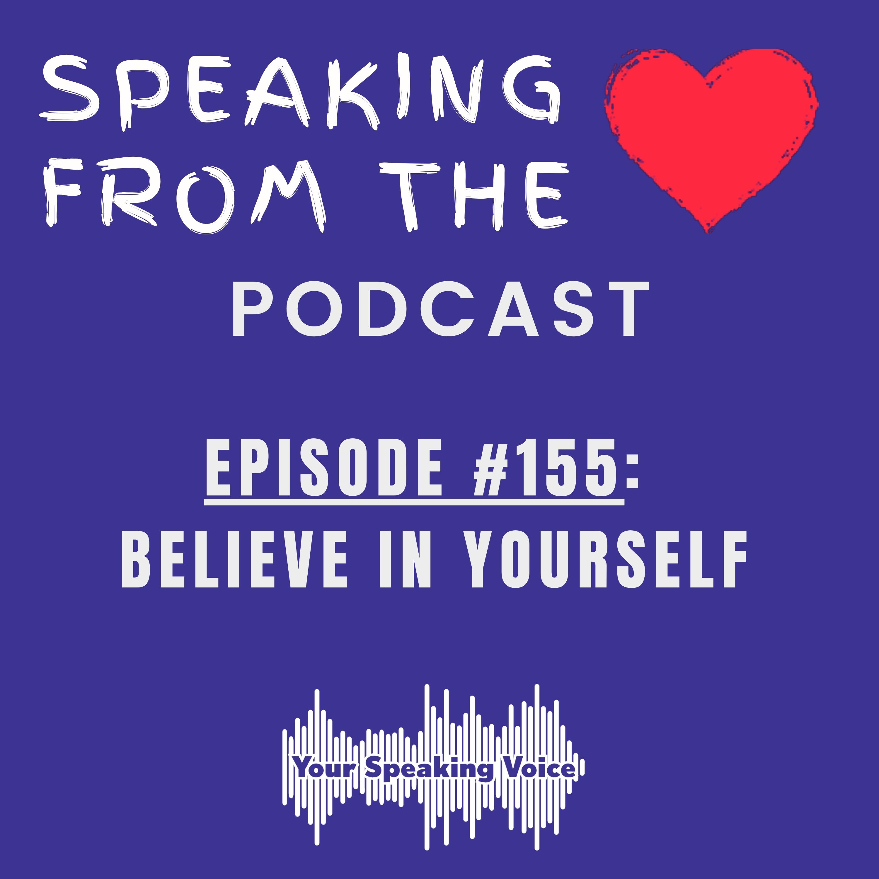 Episode #155 - Believe In Yourself episode artwork