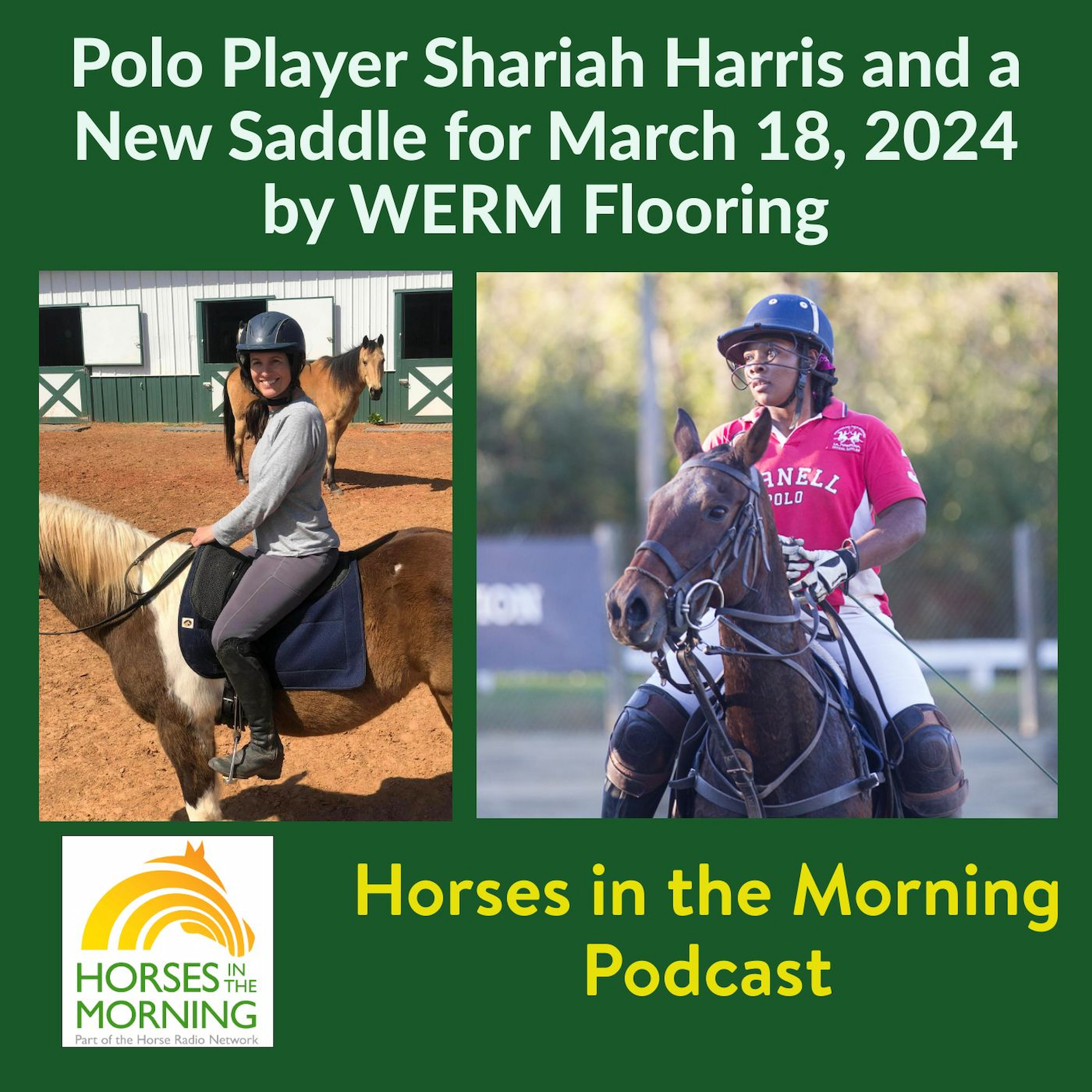 Polo Player Shariah Harris and a New Saddle for March 18, 2024 by WERM Flooring