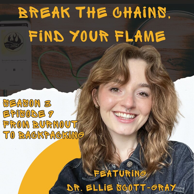Artwork for podcast Break The Chains, Find Your Flame