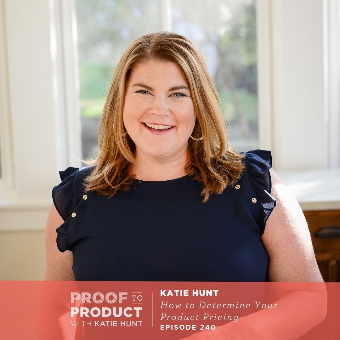 241 | How to Determine Your Product Pricing with Katie Hunt