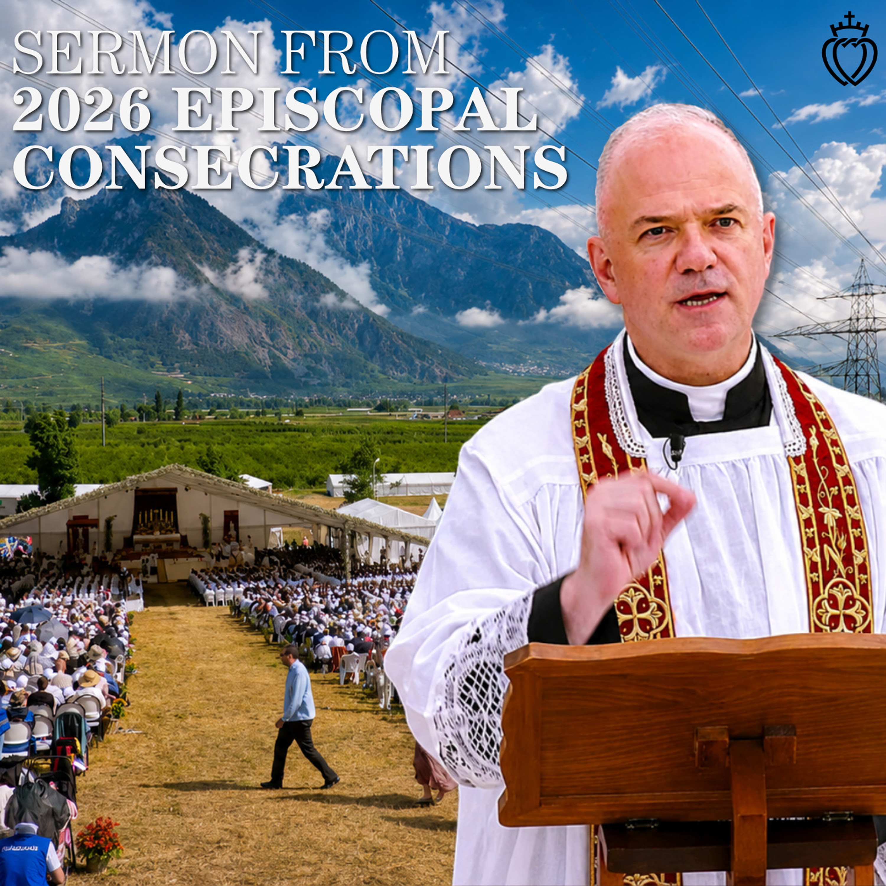 Fr. Davide Pagliarani's Sermon from the Episcopal Consecrations – SSPX Sermons episode artwork