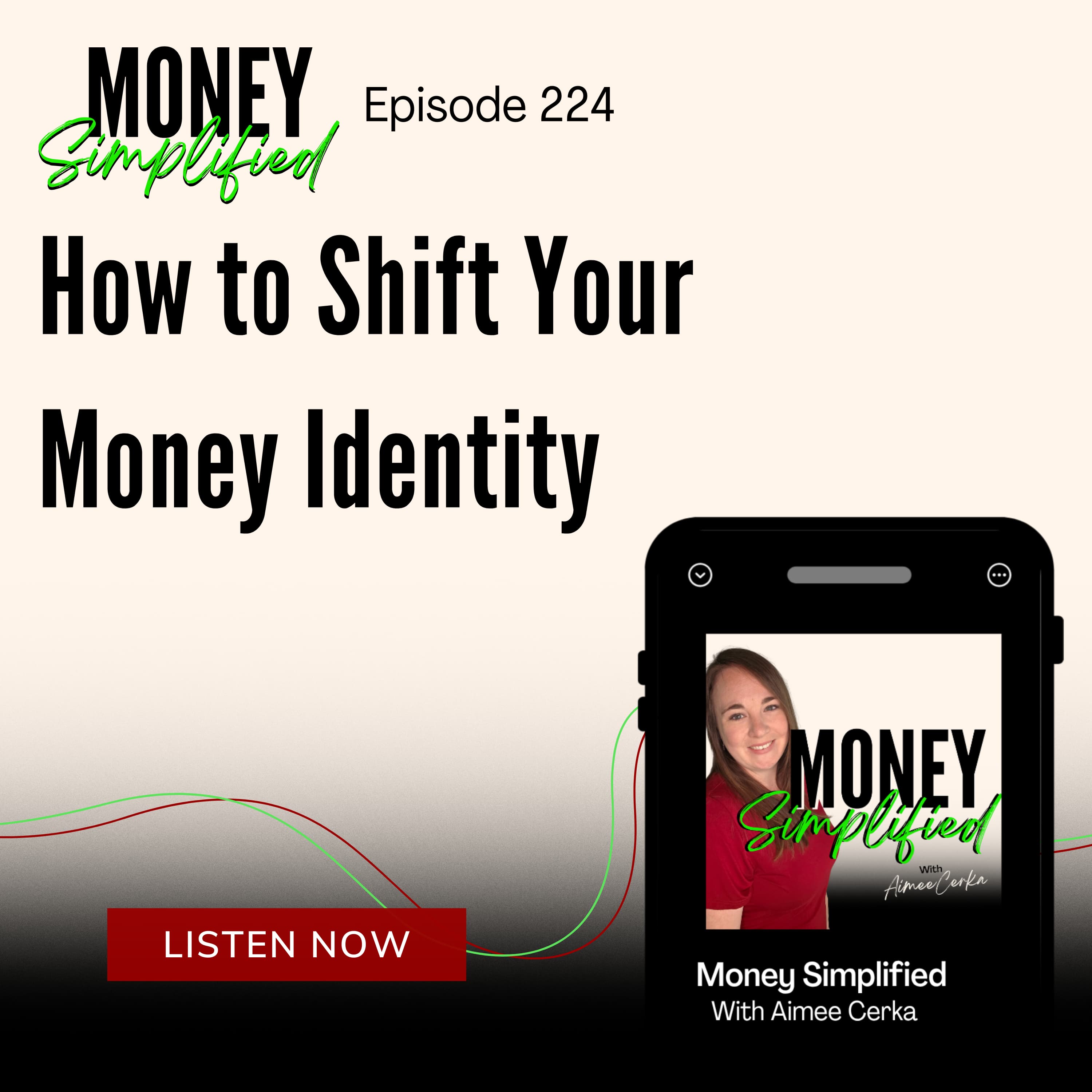 224: How to Shift Your Money Identity