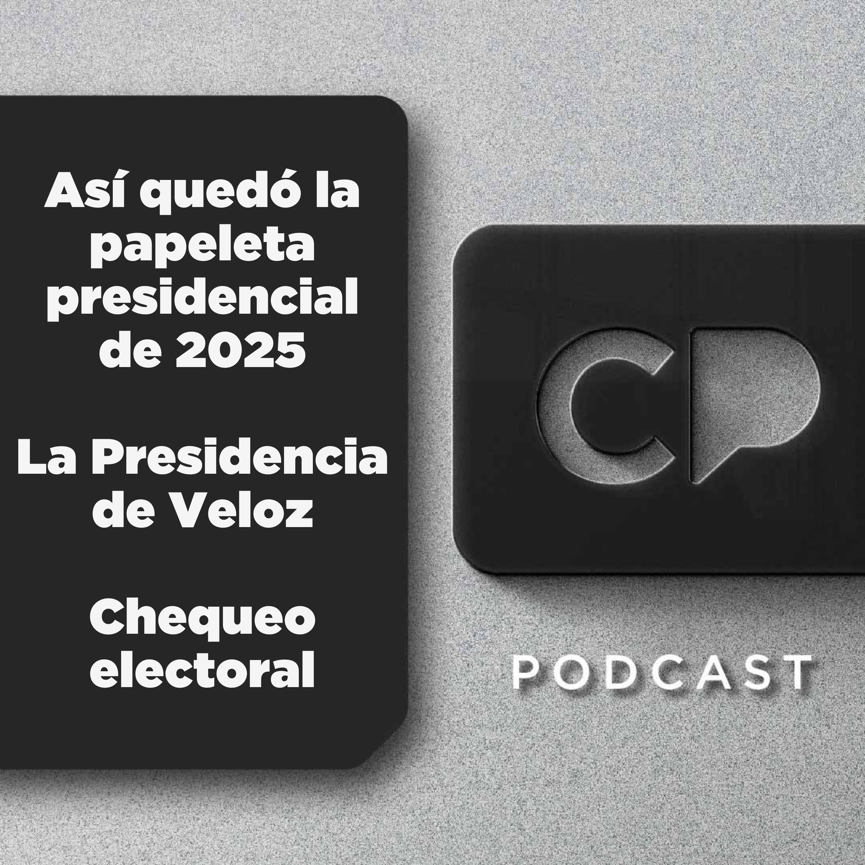 03/OCT: Así quedó la papeleta presidencial de 2025 | La Presidencia de Veloz | Chequeo electoral
