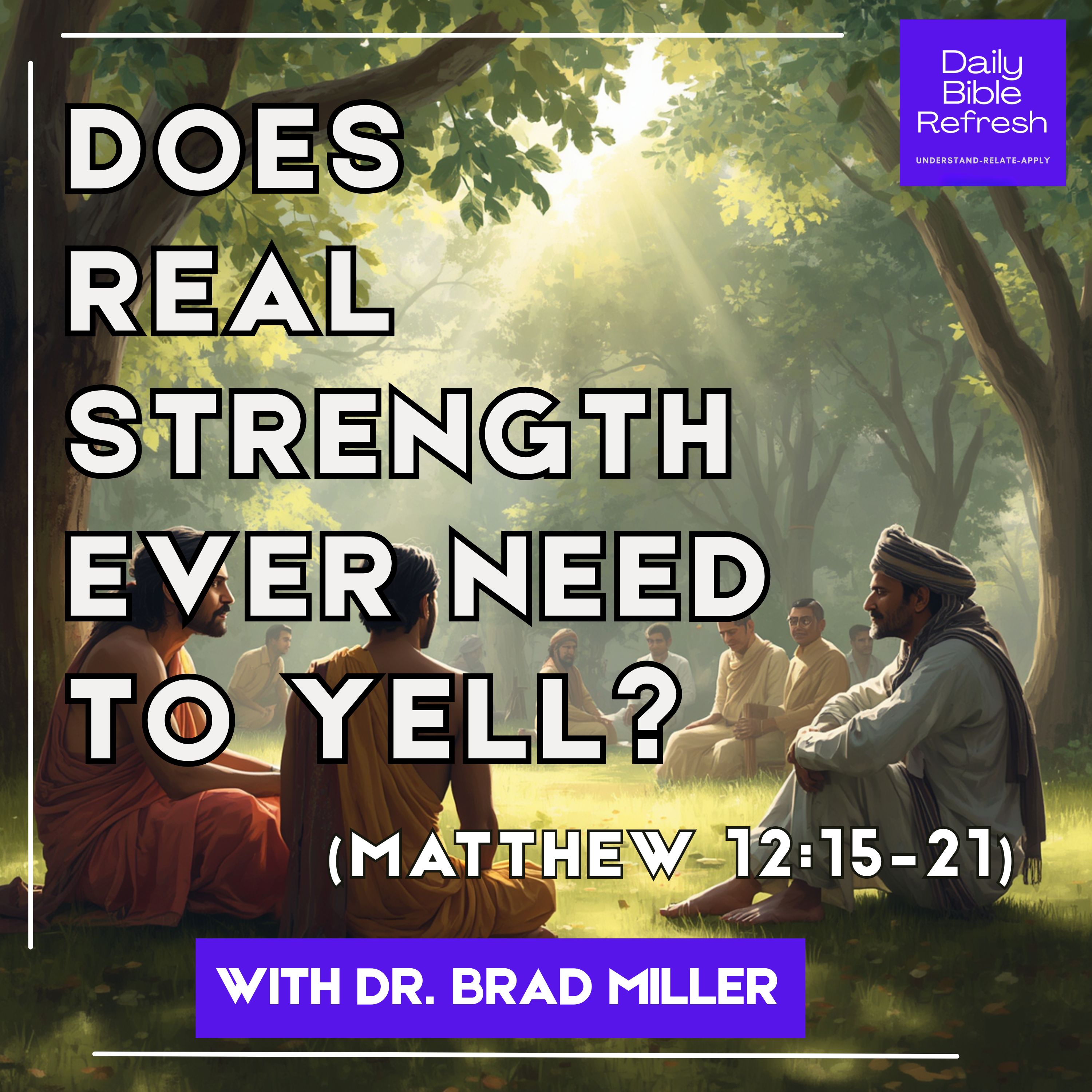 Does Real Strength Ever Need to Yell? (Matthew 12:15–21) episode artwork