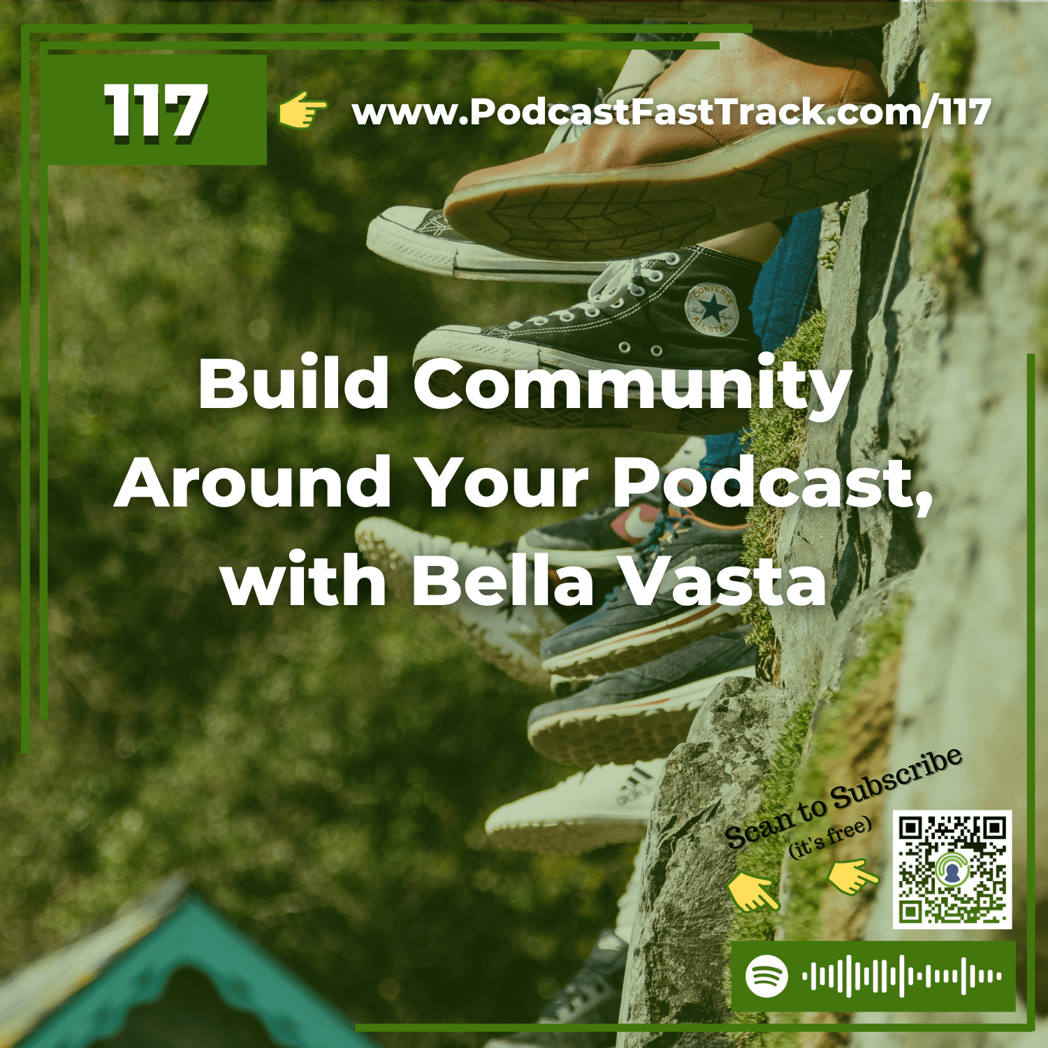 117: Build Community Around Your Podcast, with Bella Vasta