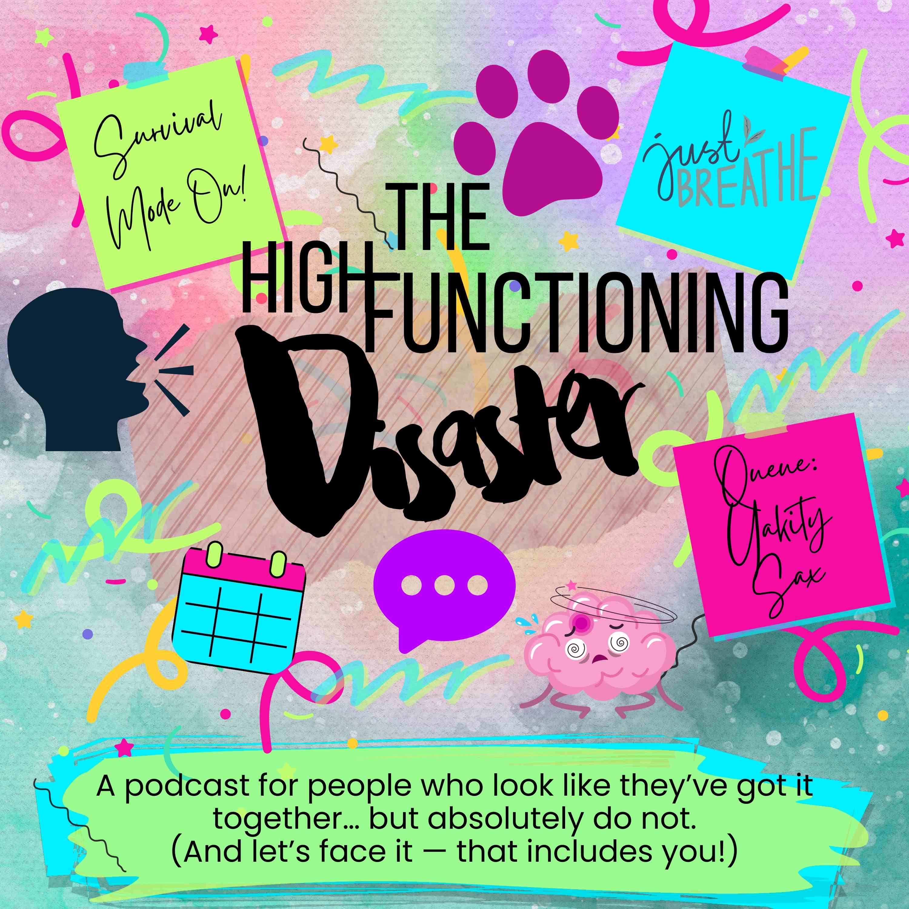 Show artwork for The High-Functioning Disaster