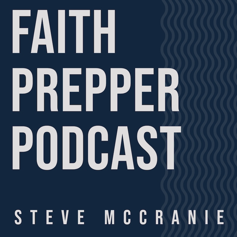 Artwork for podcast The Faith Prepper Podcast