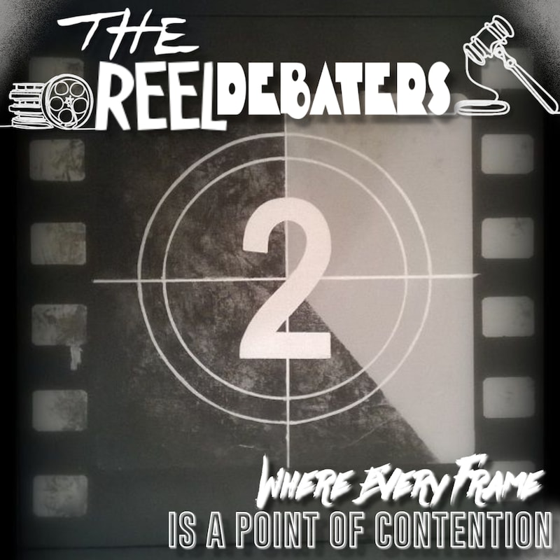 Artwork for podcast The Reel Debaters