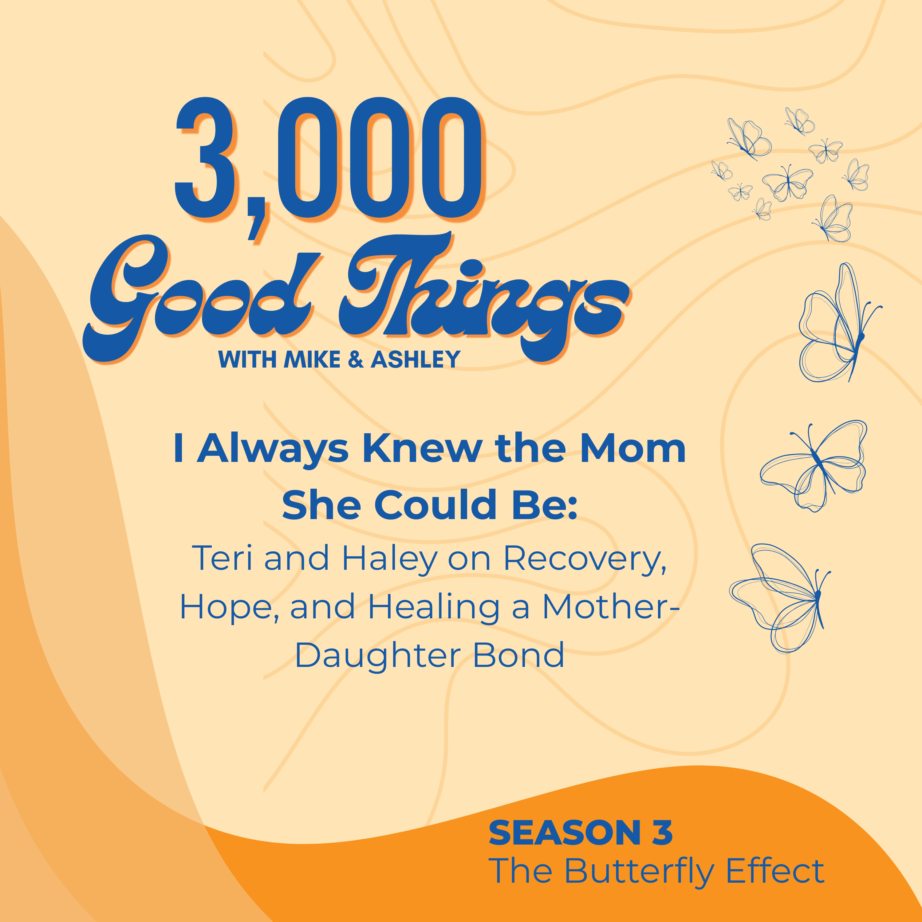 I Always Knew the Mom She Could Be: Teri and Haley on Recovery, Hope, and Healing a Mother-Daughter Bond episode artwork