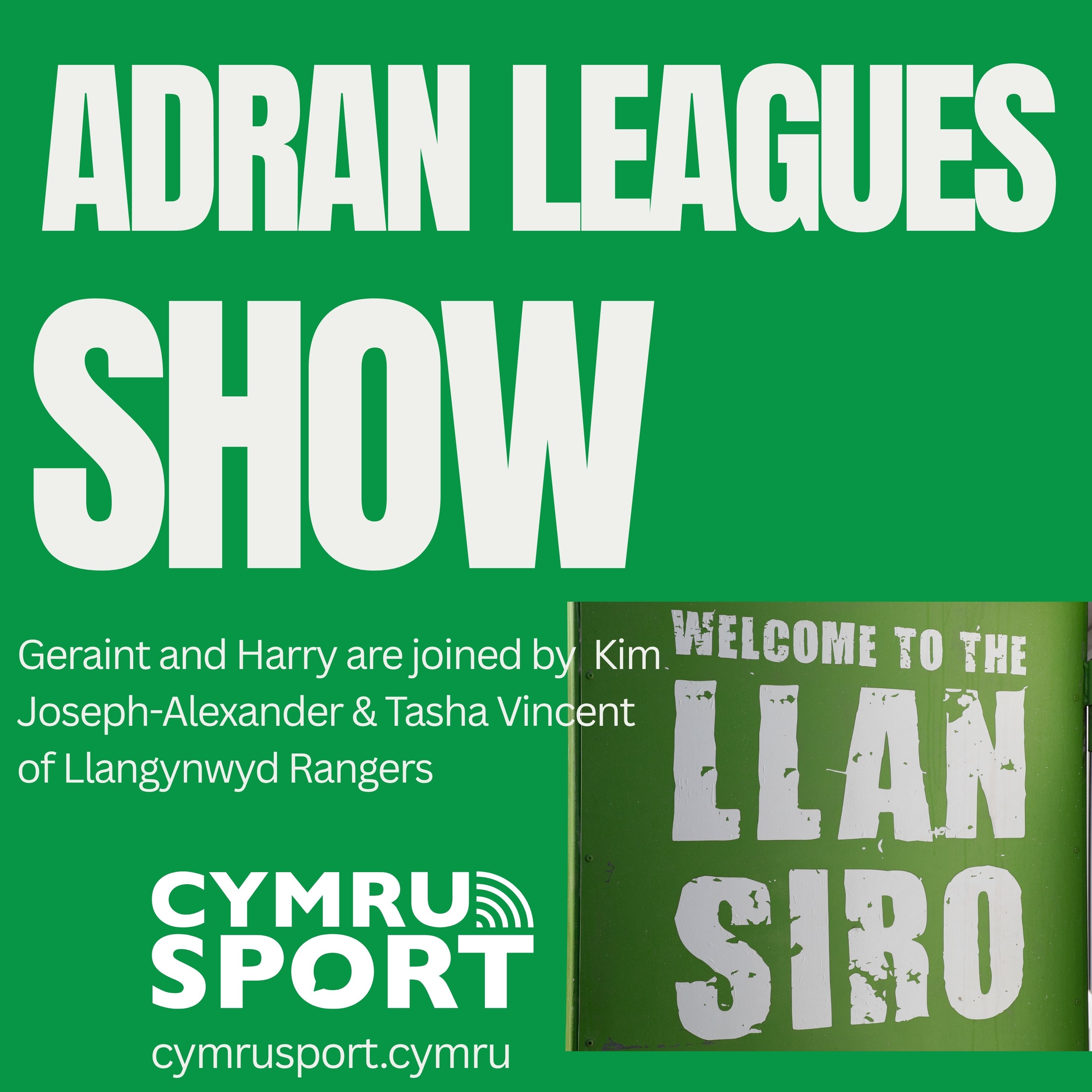 Adran leagues show : episode 40, 08-06-26 (with Kim Joseph-Alexander & Tasha Vincent, Llangynwyd Rangers) episode artwork
