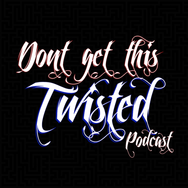 Artwork for podcast Dont get this Twisted