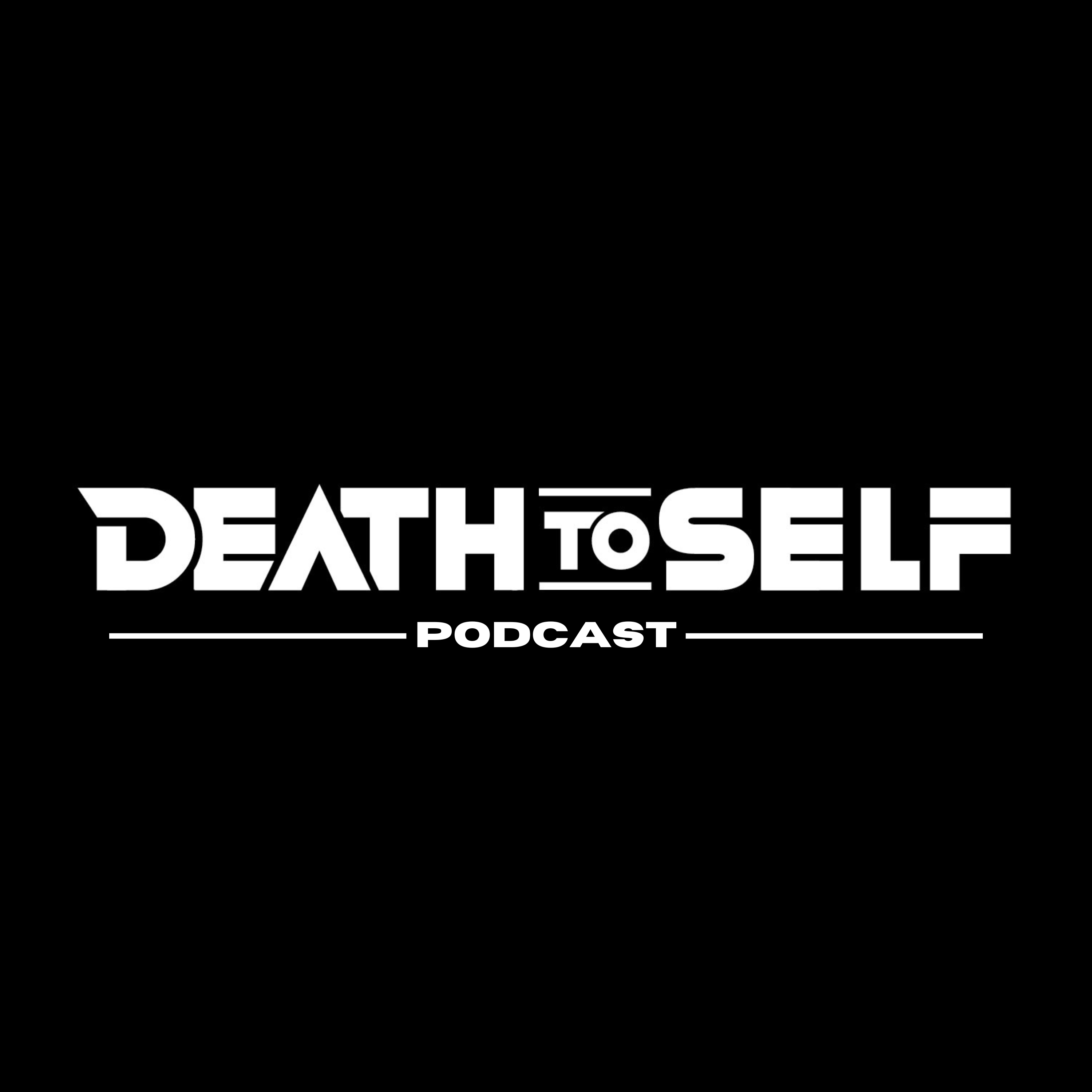 Death to Self Podcast