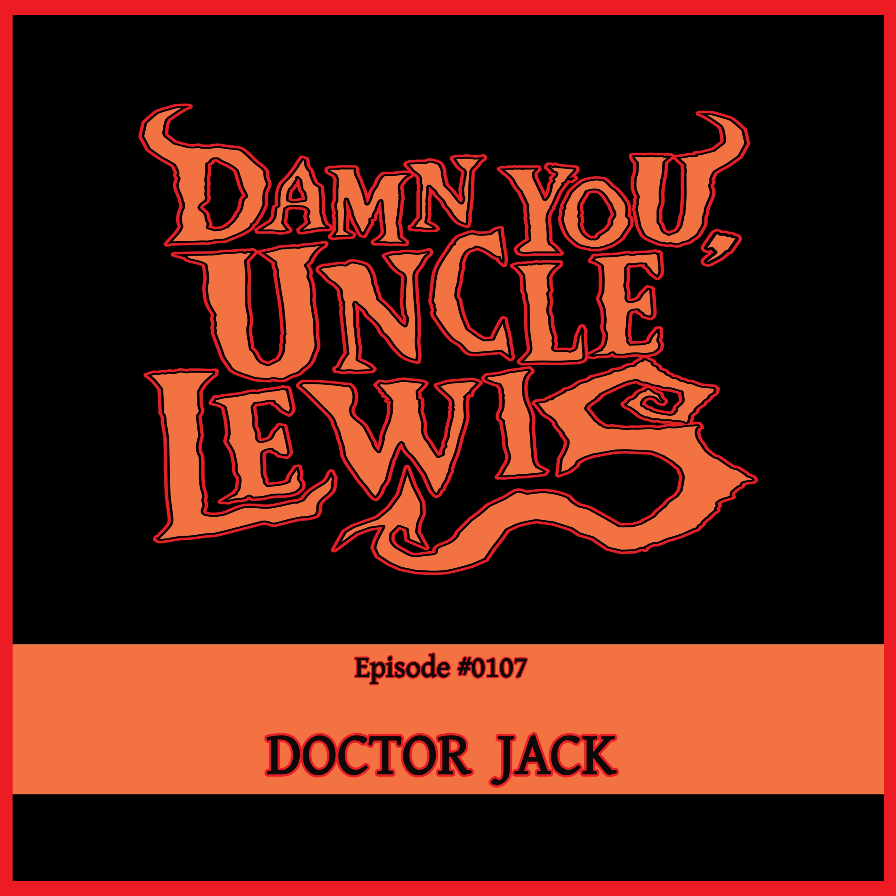 Damn You, Uncle Lewis - "Doctor Jack" episode artwork