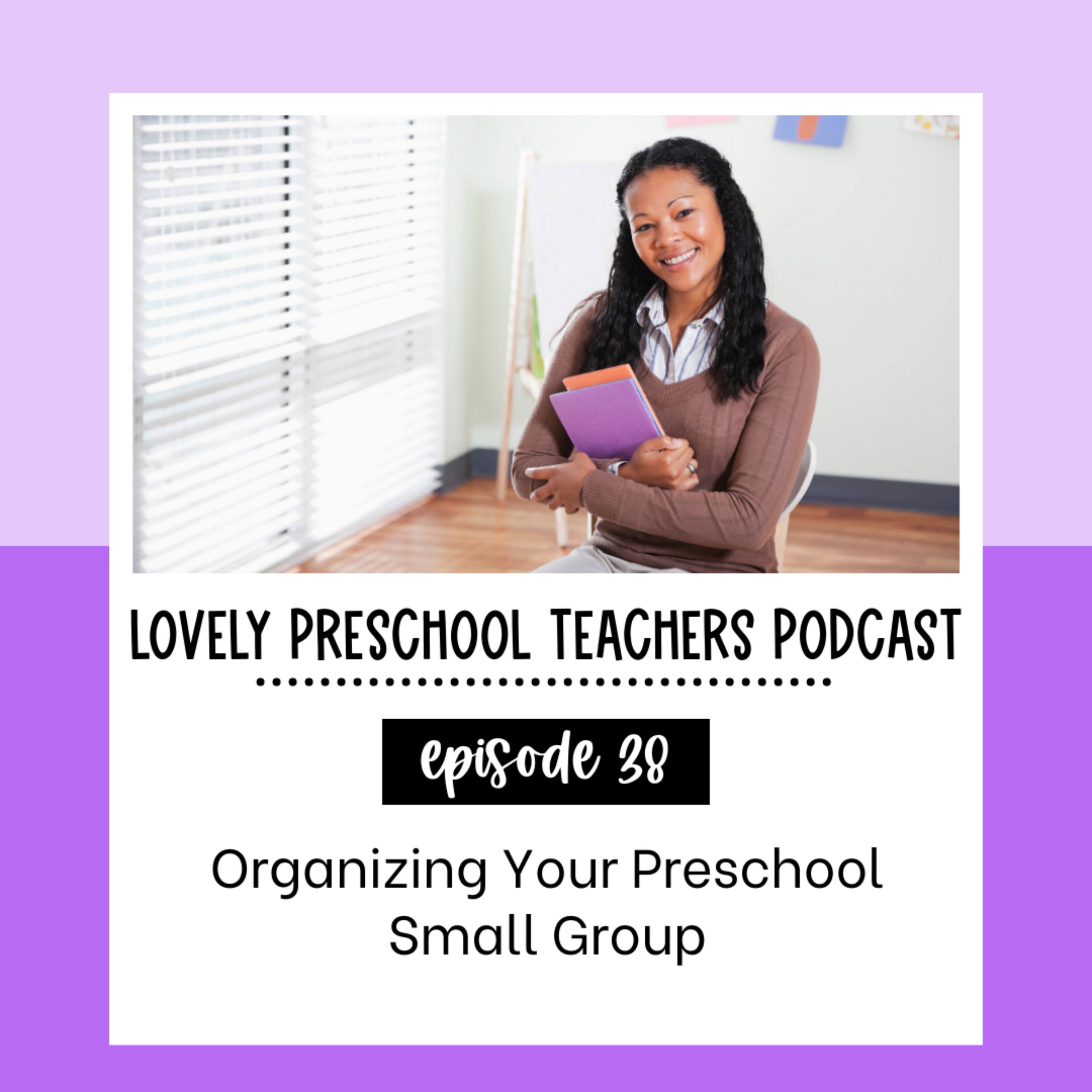 Organizing Your Preschool Small Groups