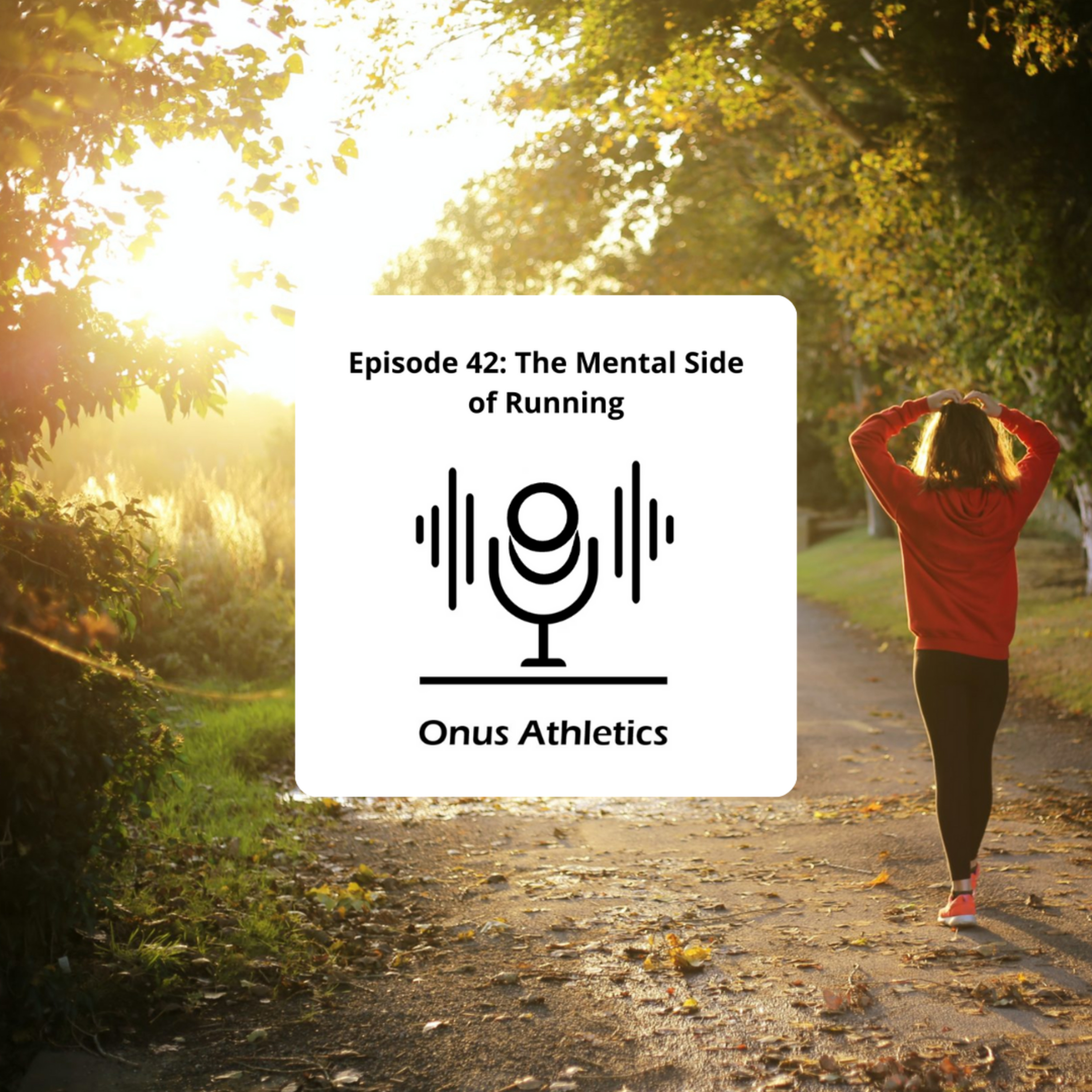Episode 42: The Mental Side of Running