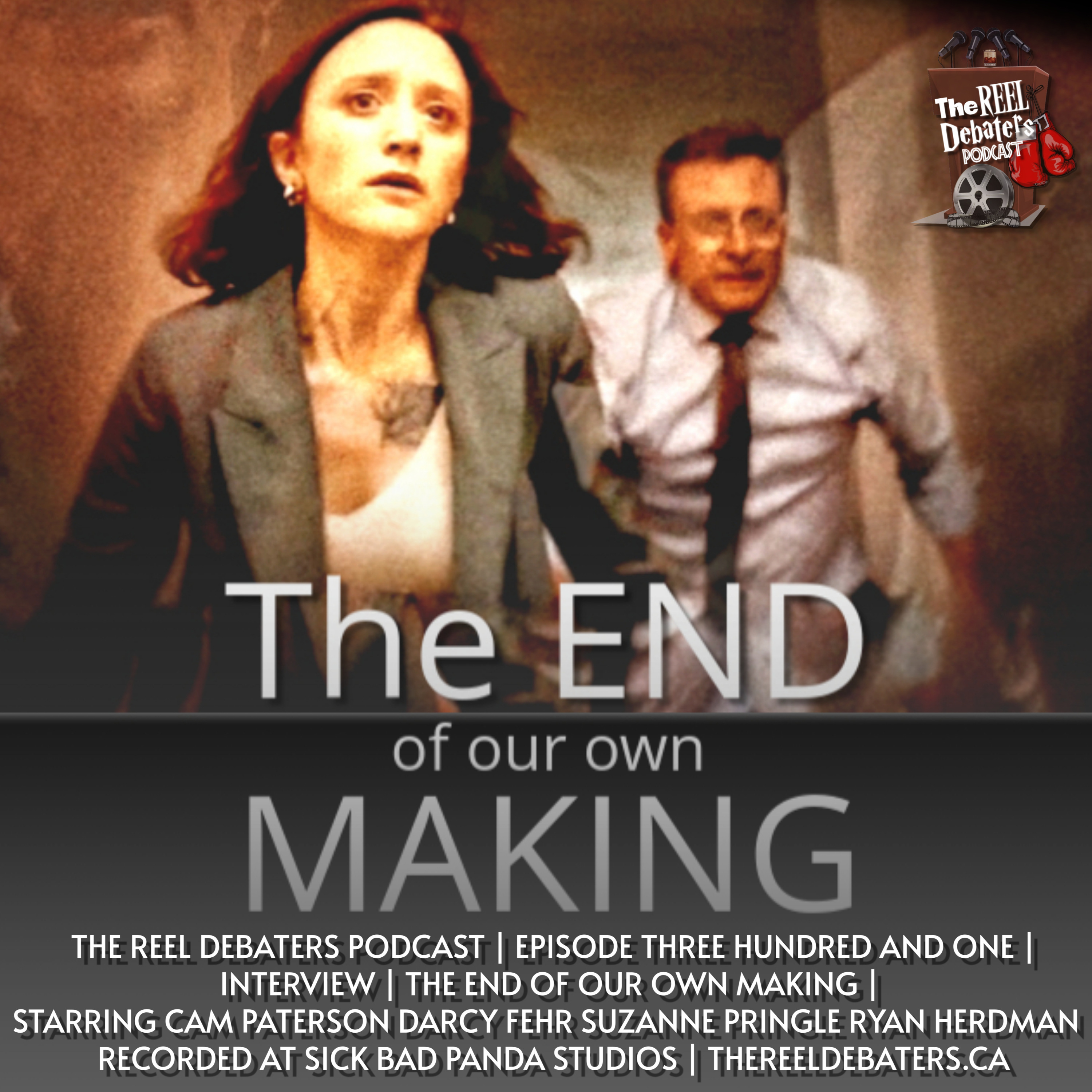 #301: Three Men, a Little Lady and "The End Of Our Own Making"