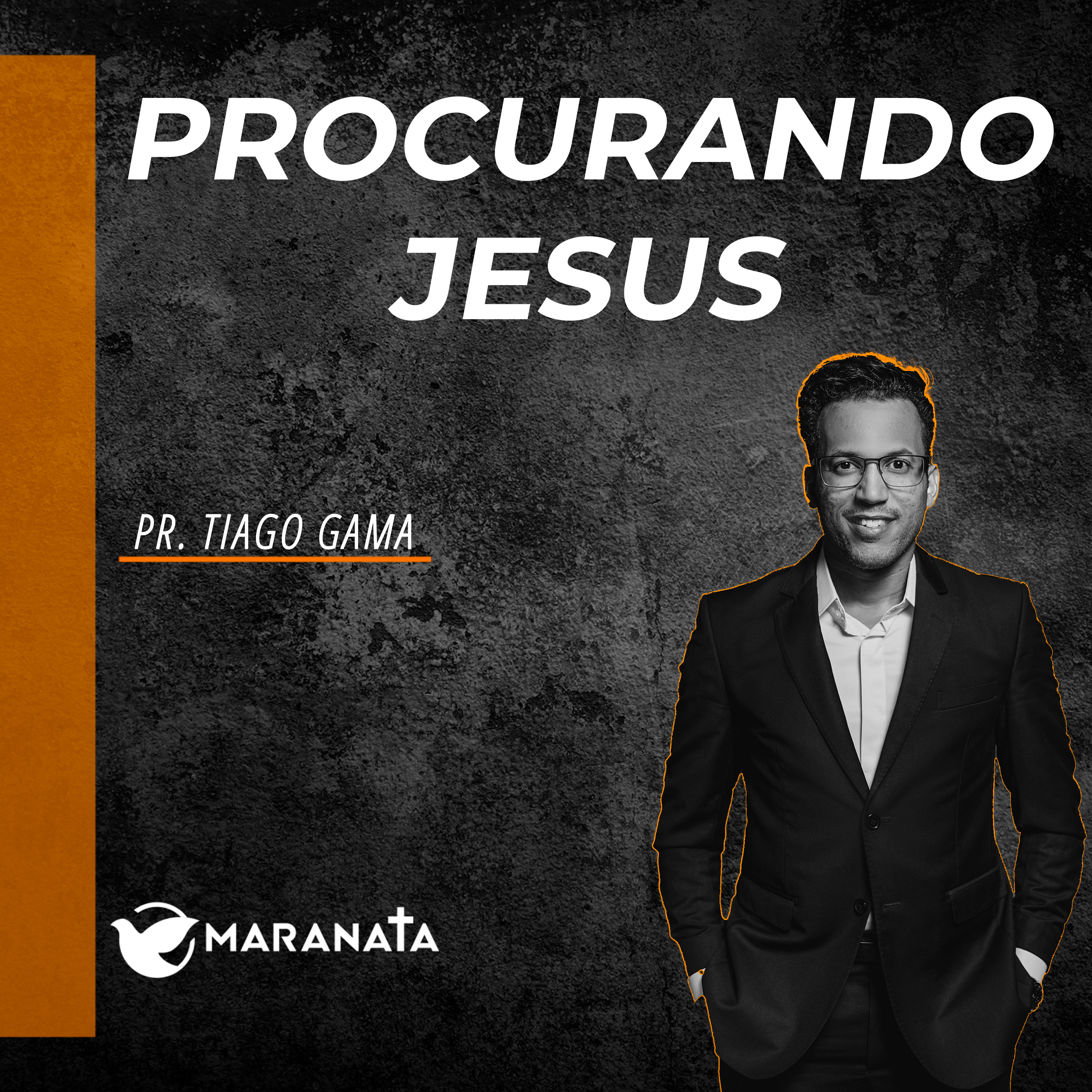 Procurando Jesus - Pr. Tiago Gama