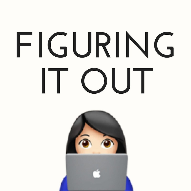 Artwork for podcast Figuring It Out
