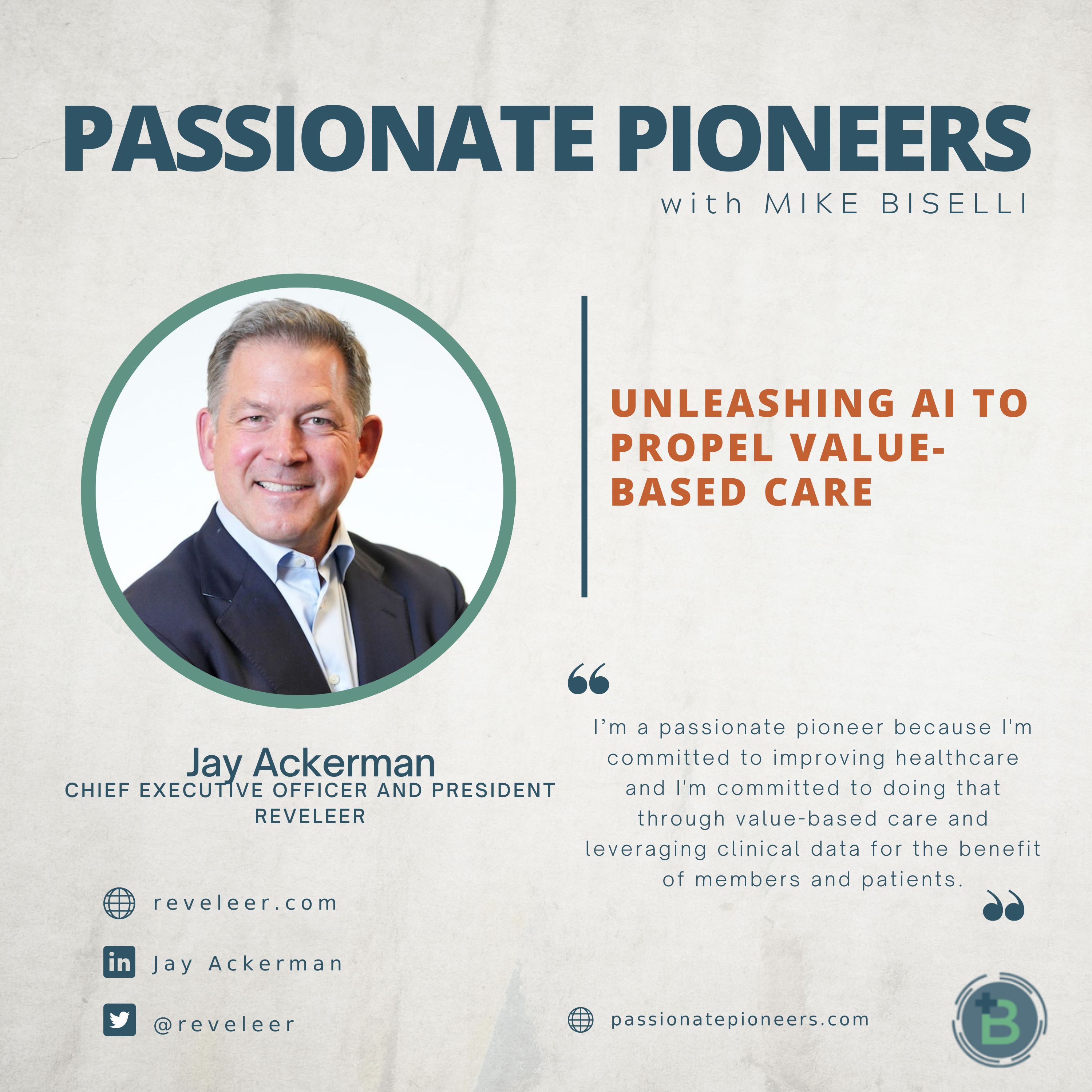 Unleashing AI to Propel Value-Based Care with Jay Ackerman