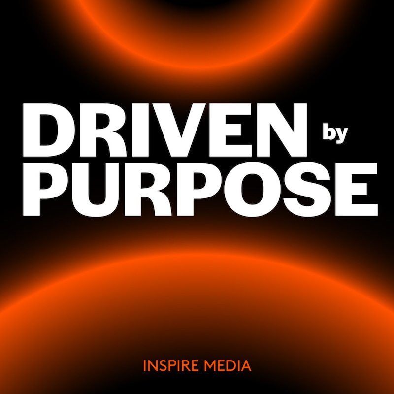 Artwork for podcast Driven by Purpose