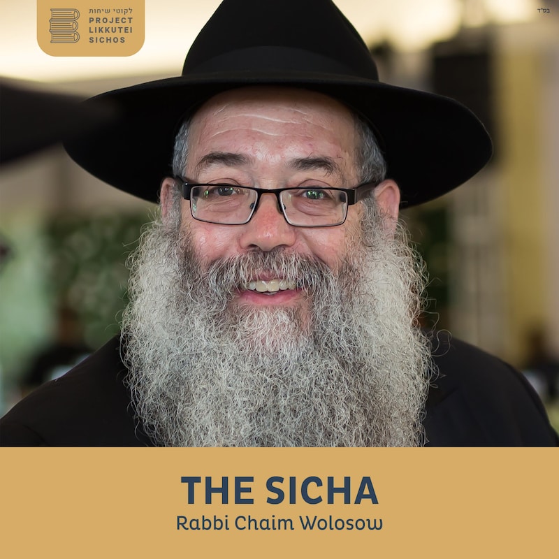 Artwork for podcast The Sicha, Rabbi Chaim Wolosow
