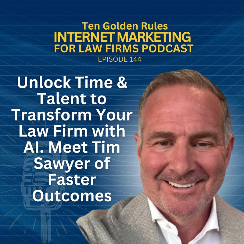 Artwork for podcast Ten Golden Rules Internet Marketing for Law Firms Podcast