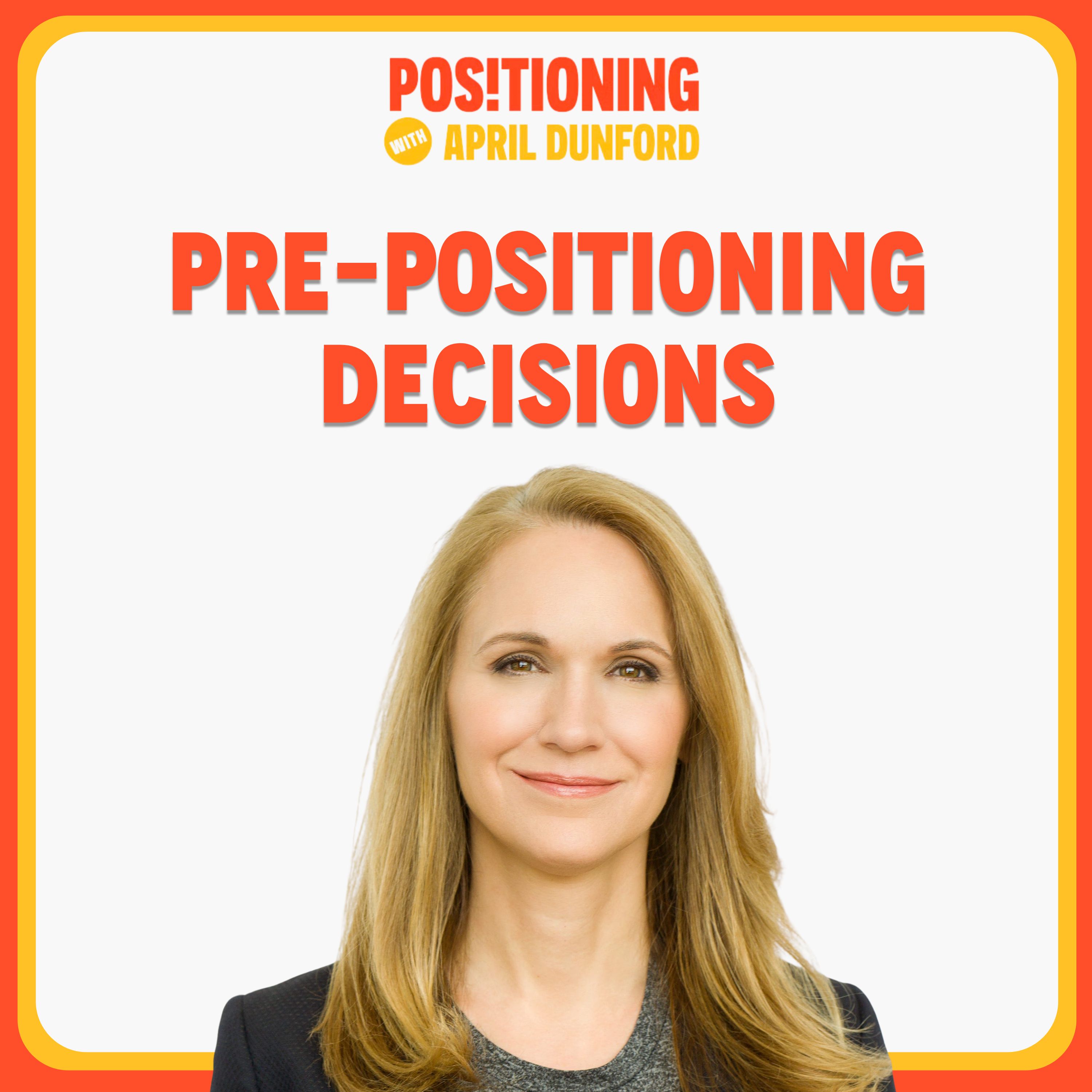 Decisions to Make Before a Positioning Exercise