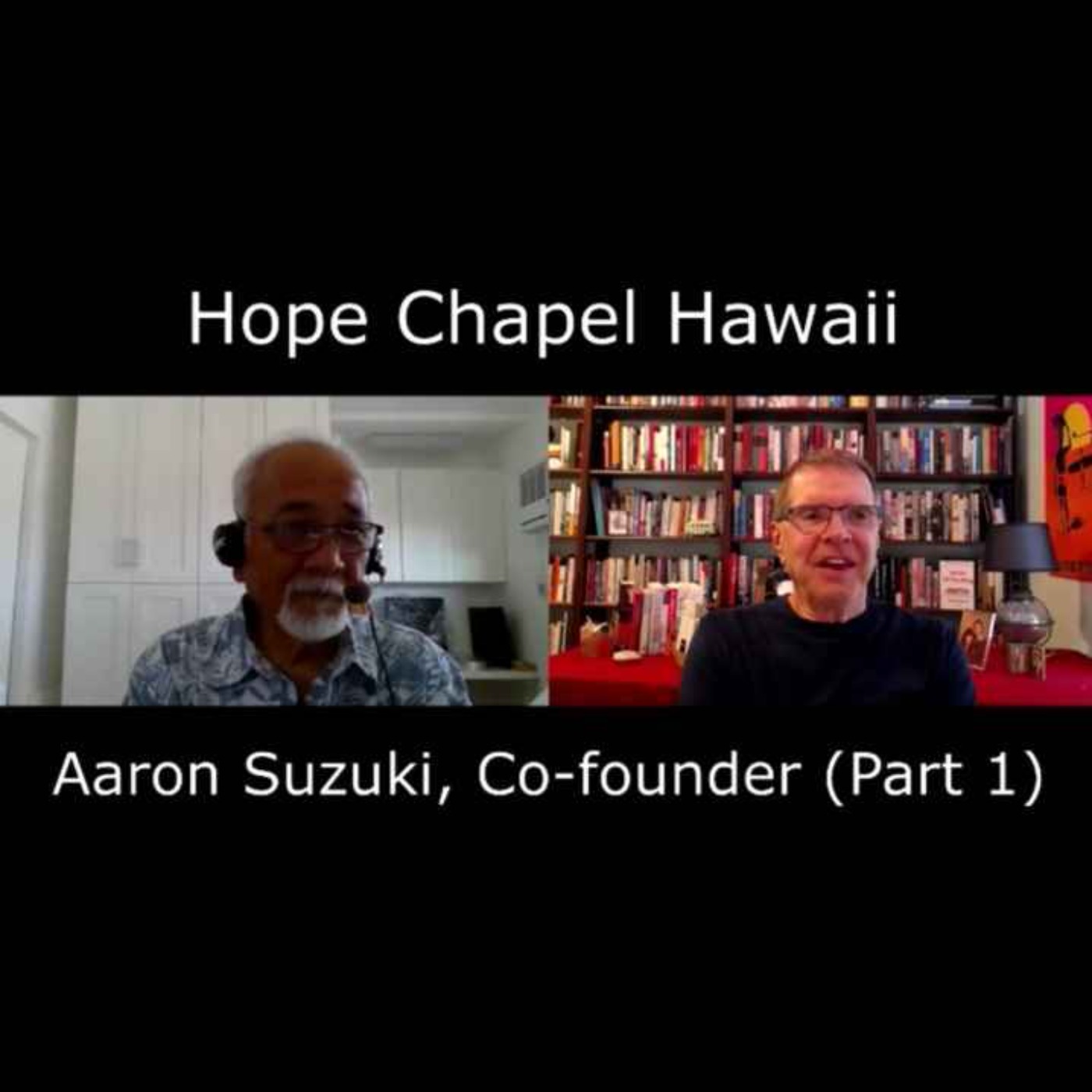 Hope Chapel in Hawaii: Interview with Aaron Suzuki - Part 1