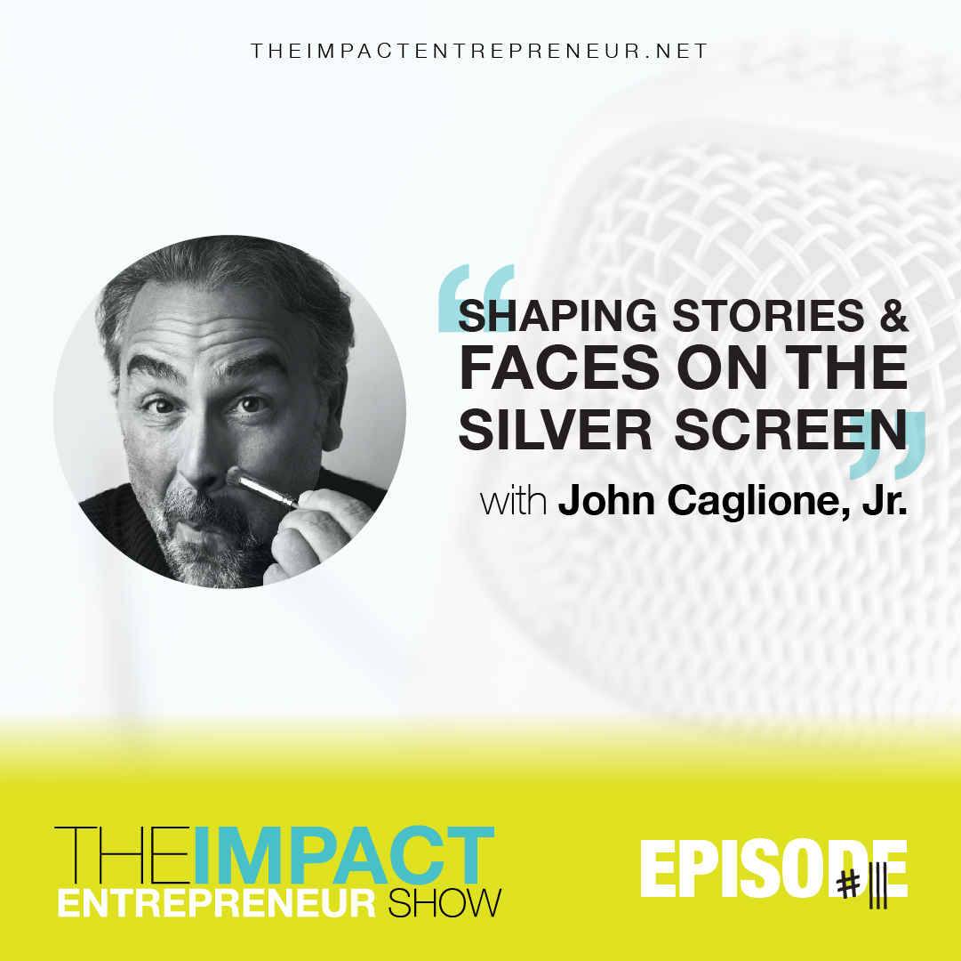 Ep. 111 - Shaping Stories & Faces on the Silver Screen - with makeup artist John Caglione Jr.