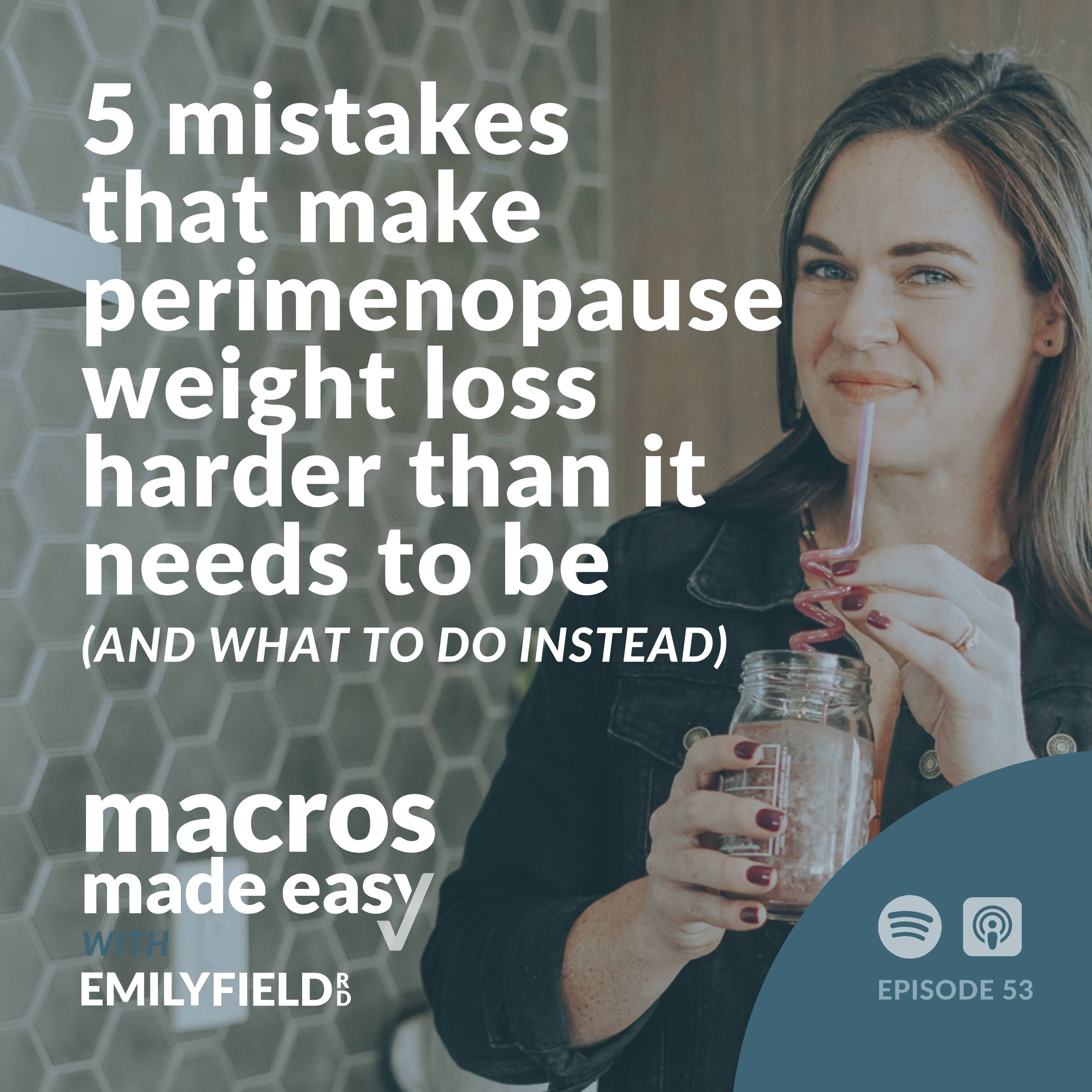 5 Mistakes That Make Perimenopause Weight Loss Harder Than It Needs to Be (and What to Do Instead)