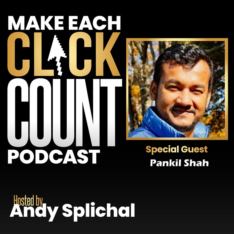 Artwork for podcast Make Each Click Count Hosted By Andy Splichal