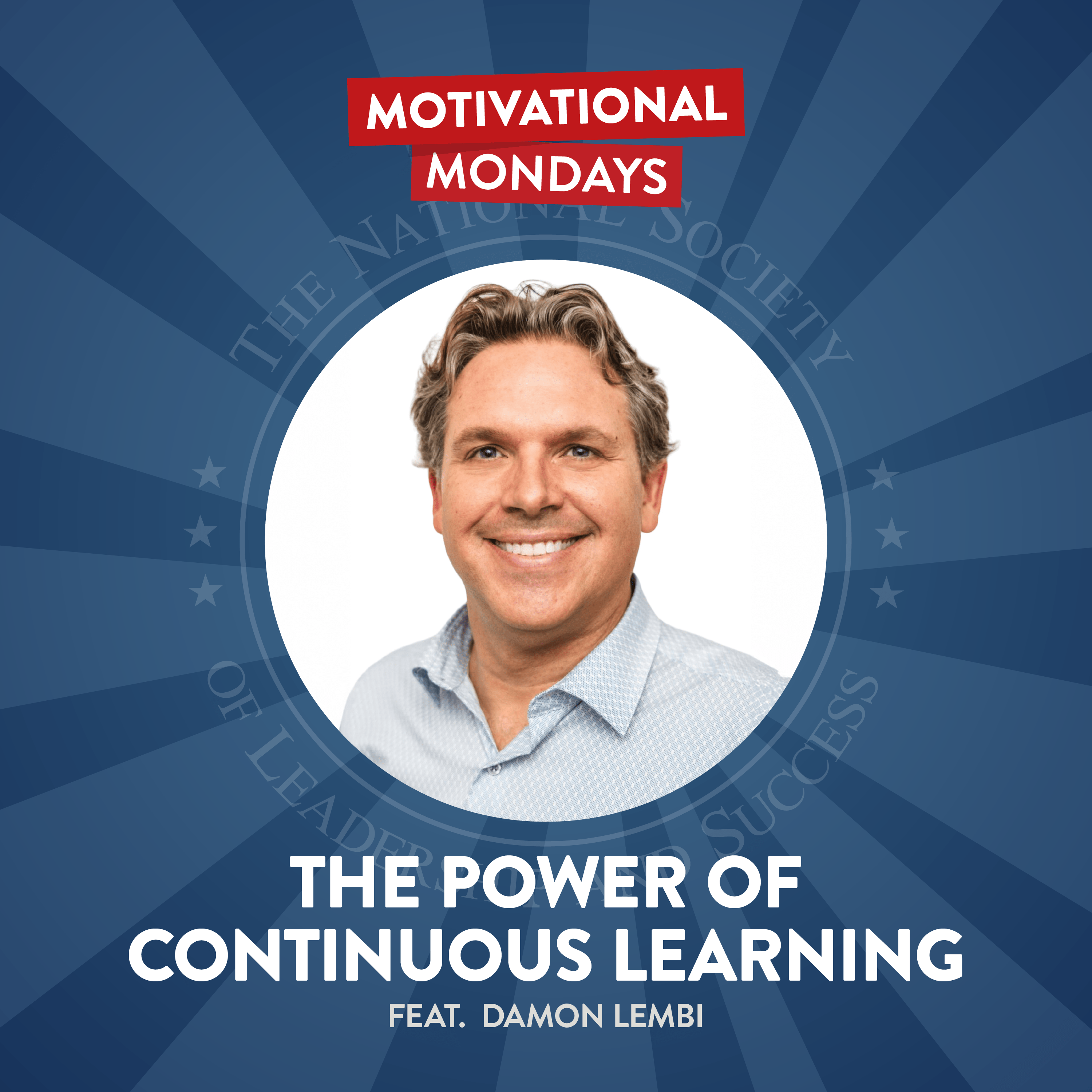 The Power of Continuous Learning (Feat. Damon Lembi) The Power of Continuous Learning (Feat. Damon Lembi)