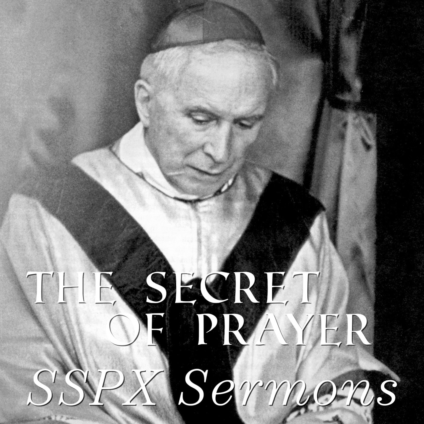 The Secret of Prayer - SSPX Sermons