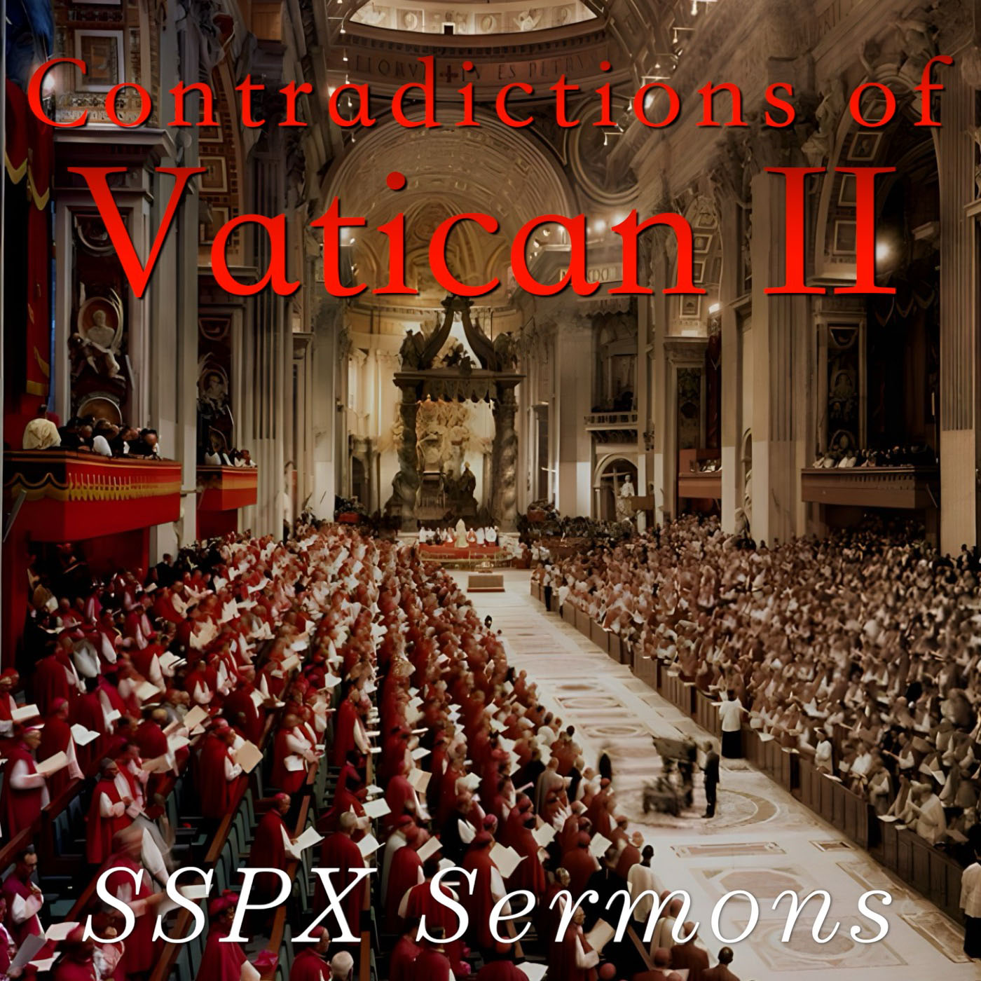 Contradictions of Vatican II - SSPX Sermons