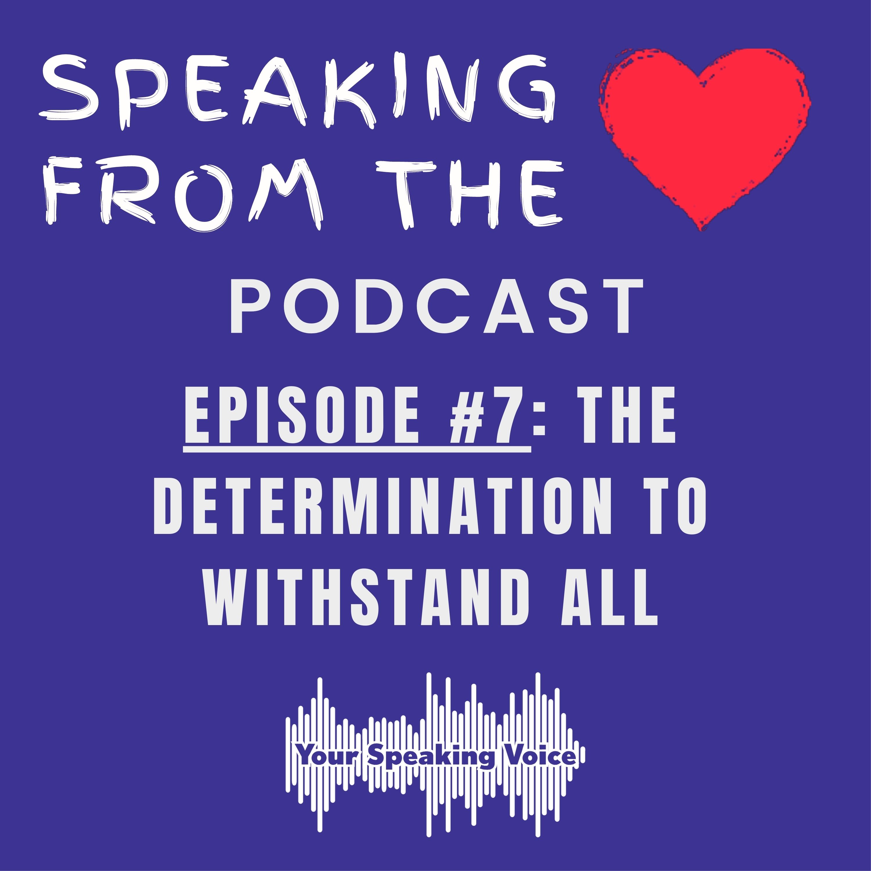 Episode #7 - The Determination To Withstand All episode artwork